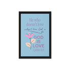 1 John 4:8 Bible Verse, doesn’t love Framed Canvas Print Wall Art Black 12″×18″