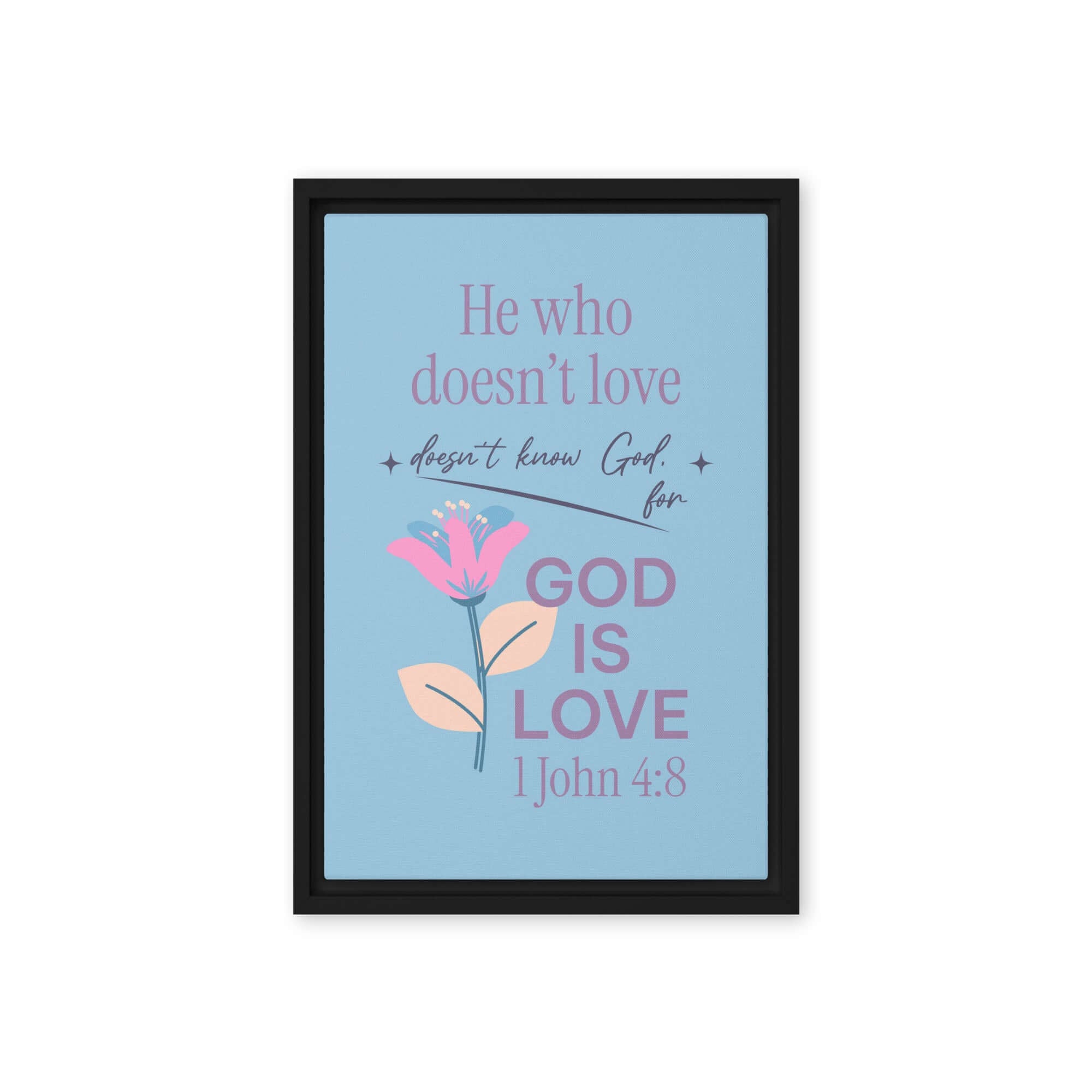 1 John 4:8 Bible Verse, doesn’t love Framed Canvas Print Wall Art Black 12″×18″