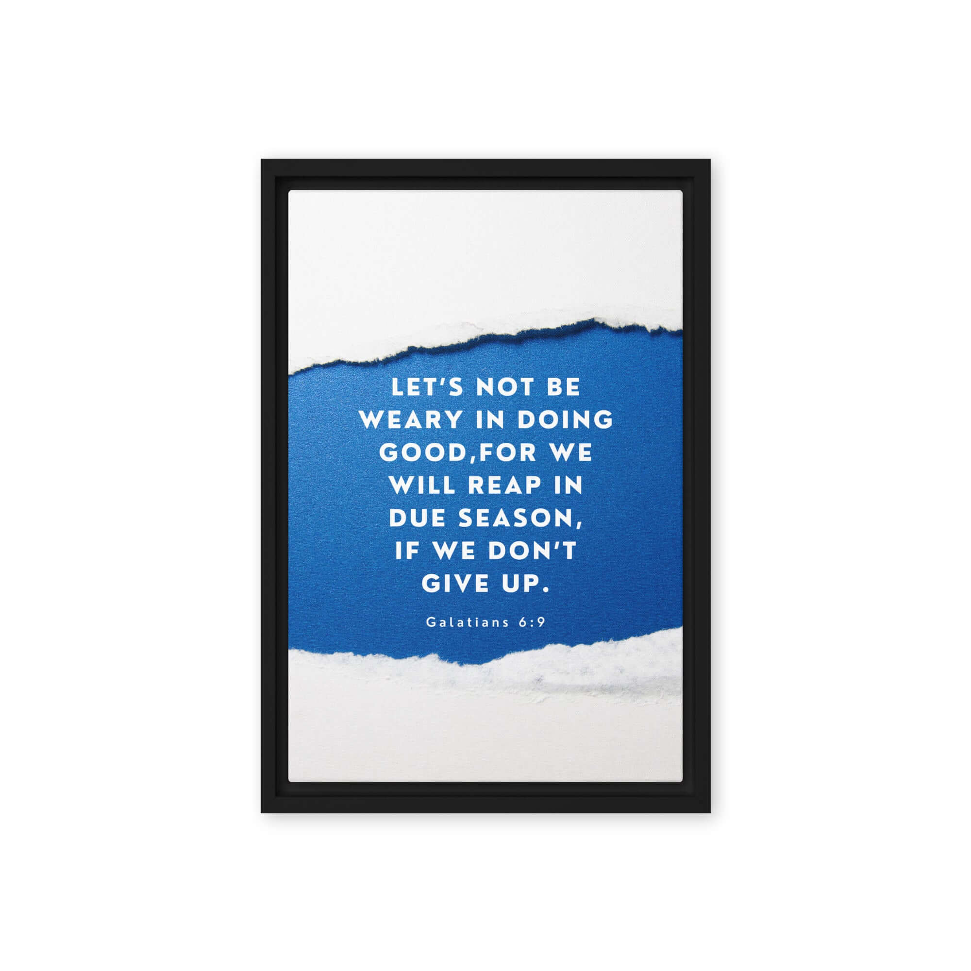 Galatians 6:9 Bible Verse, we will reap Framed Canvas Print Wall Art Black 12″×18″
