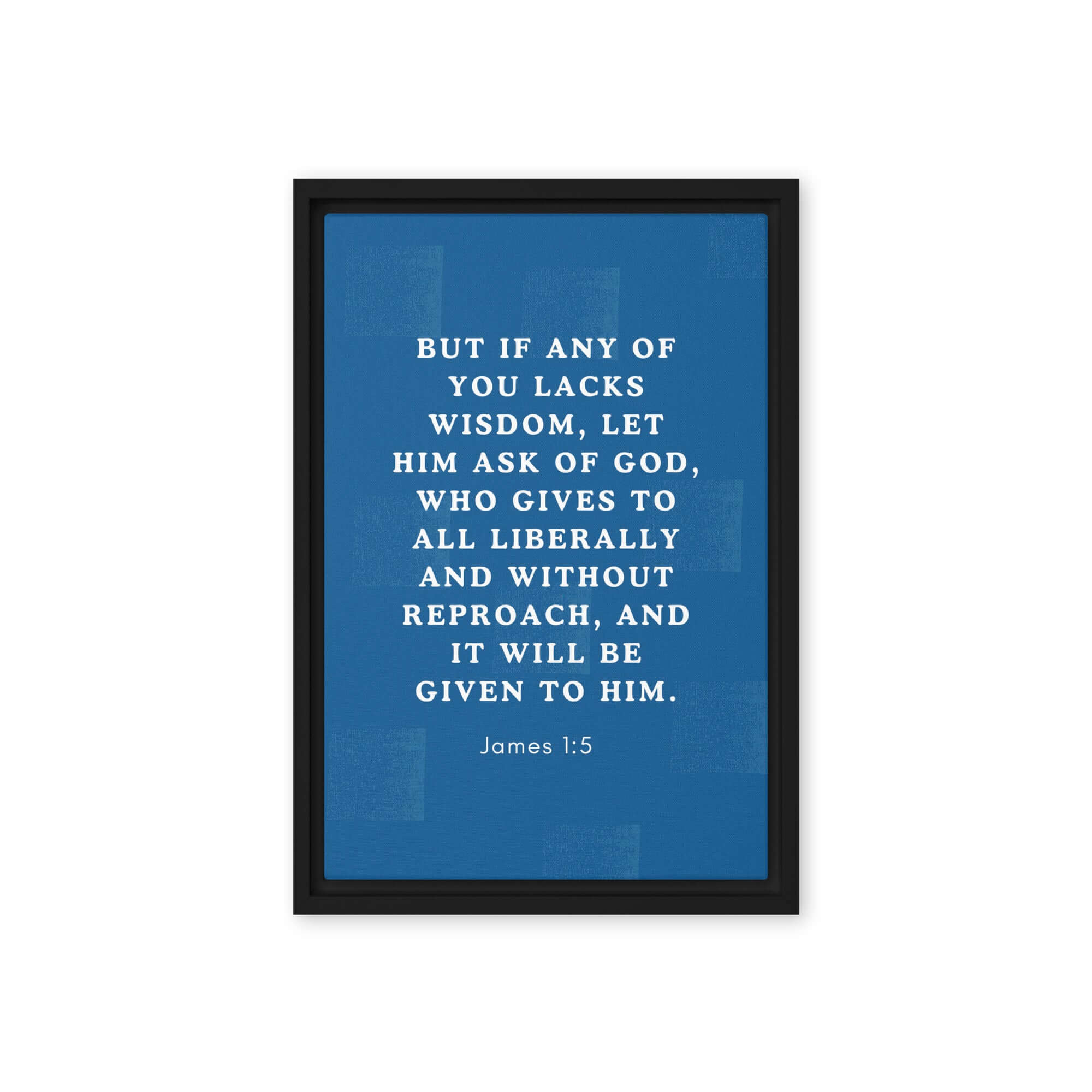 James 1:5 Bible Verse, gives to all Framed Canvas Print Wall Art Black 12″×18″