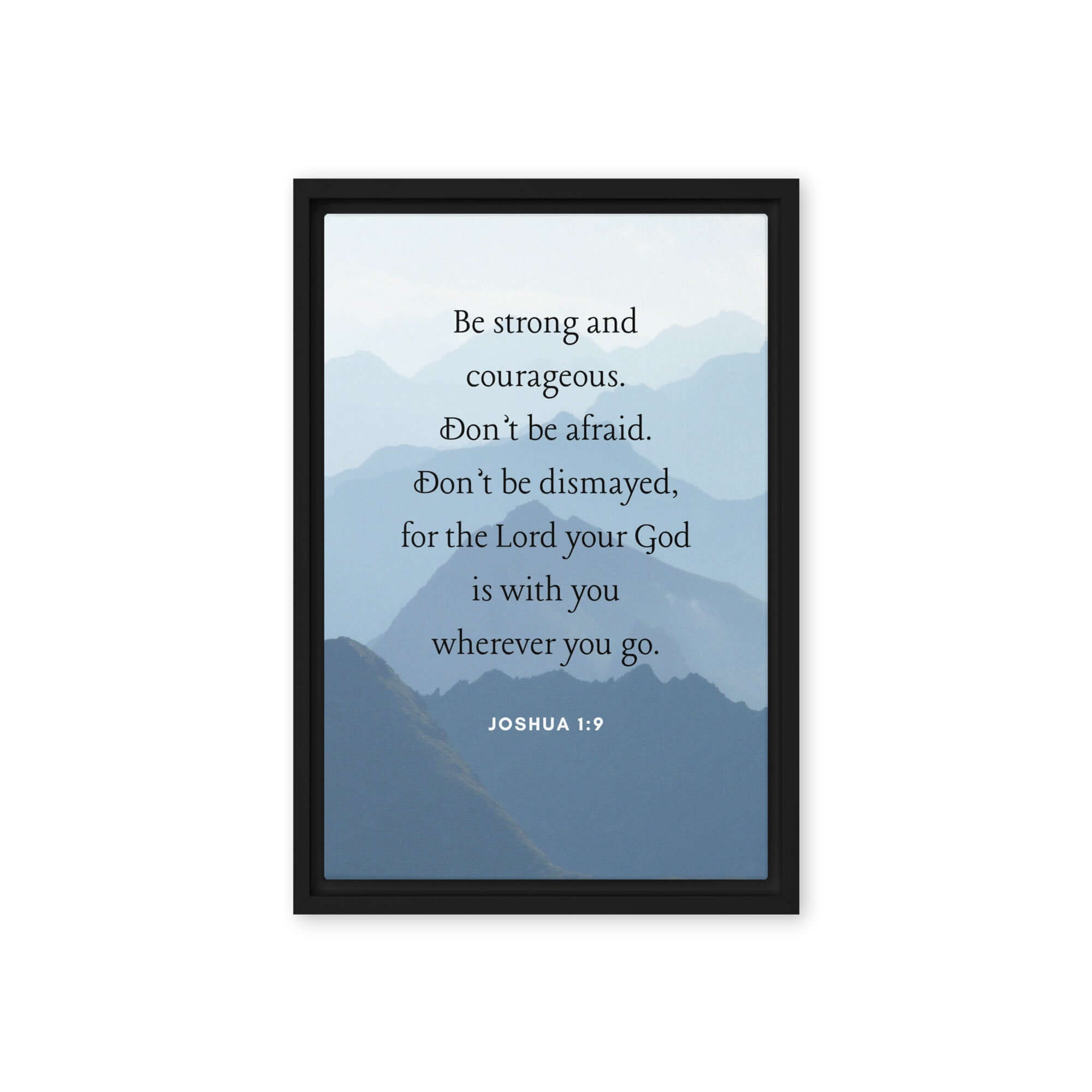 Joshua 1:9 Bible Verse, Courageous Framed Canvas Print Wall Art Black 12″×18″