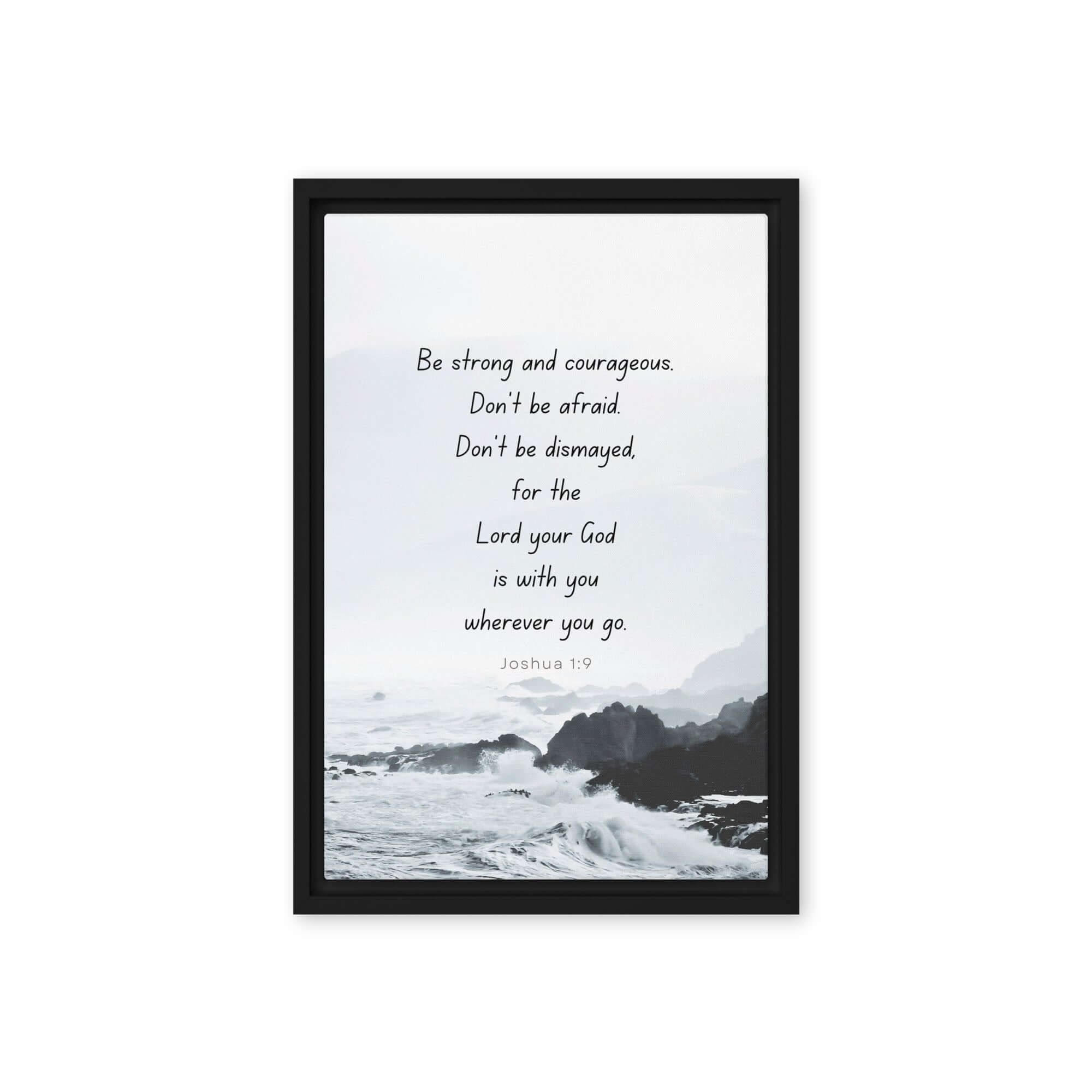 Joshua 1:9 Bible Verse, Do not be afraid Framed Canvas Print Wall Art Black 12″×18″