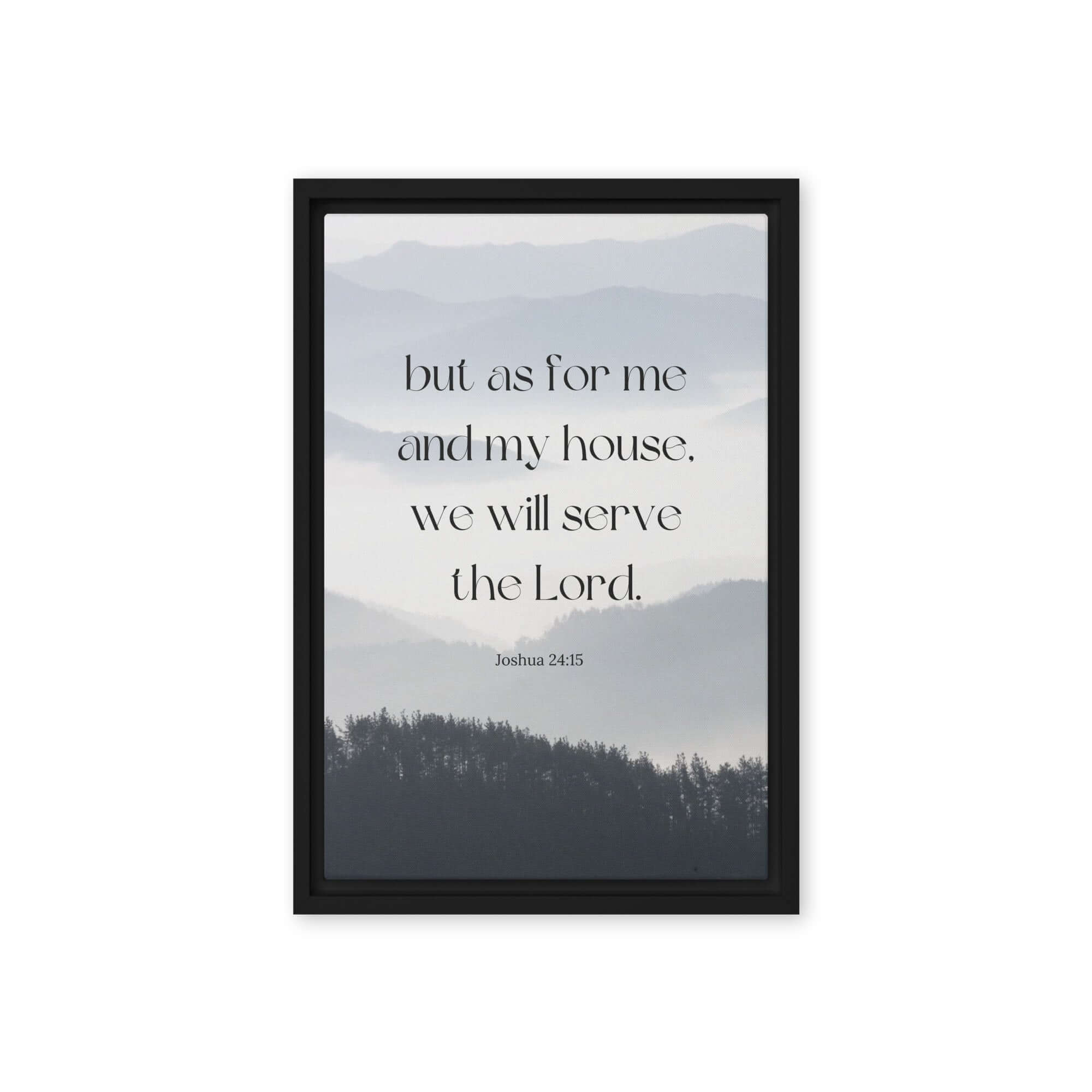 Joshua 24:15 Bible Verse, whom you Framed Canvas Print Wall Art Black 12″×18″