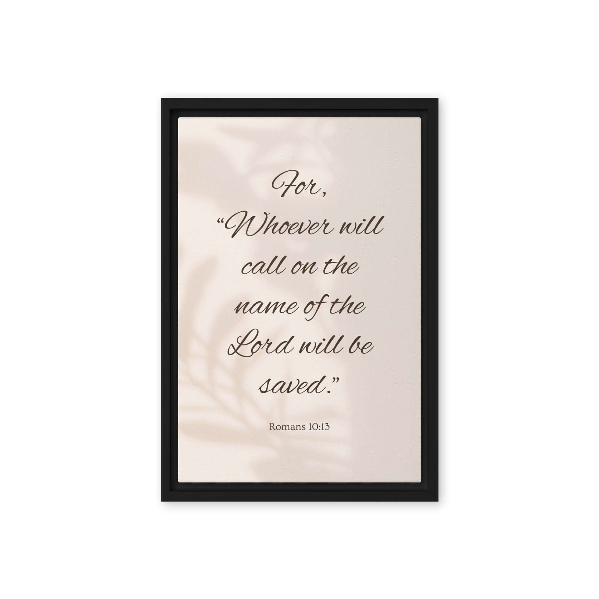 Romans 10:13 Bible Verse, Whoever Framed Canvas Print Wall Art Black 12″×18″