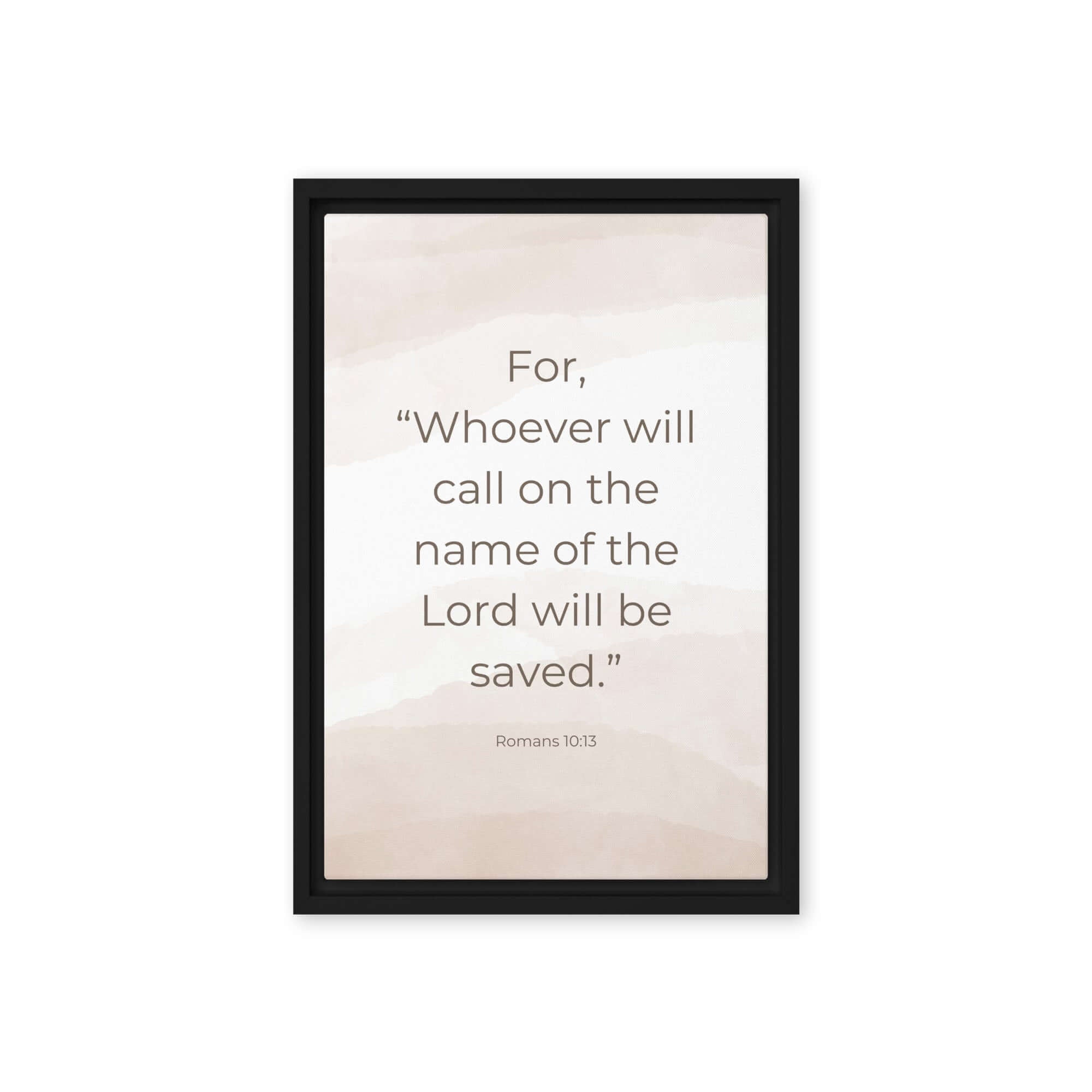 Romans 10:13 Bible Verse, the name Framed Canvas Print Wall Art Black 12″×18″