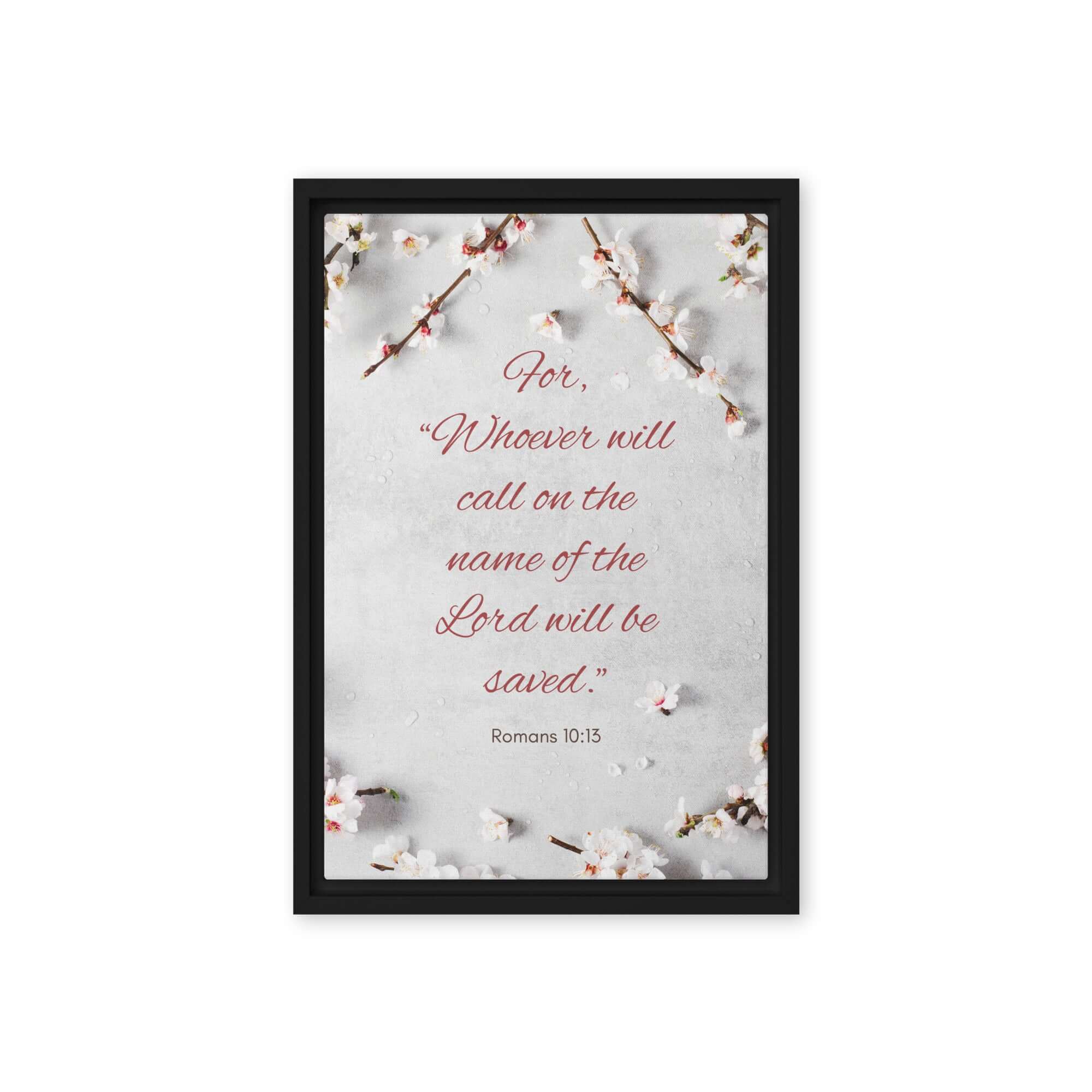 Romans 10:13 Bible Verse, the Lord Framed Canvas Print Wall Art Black 12″×18″