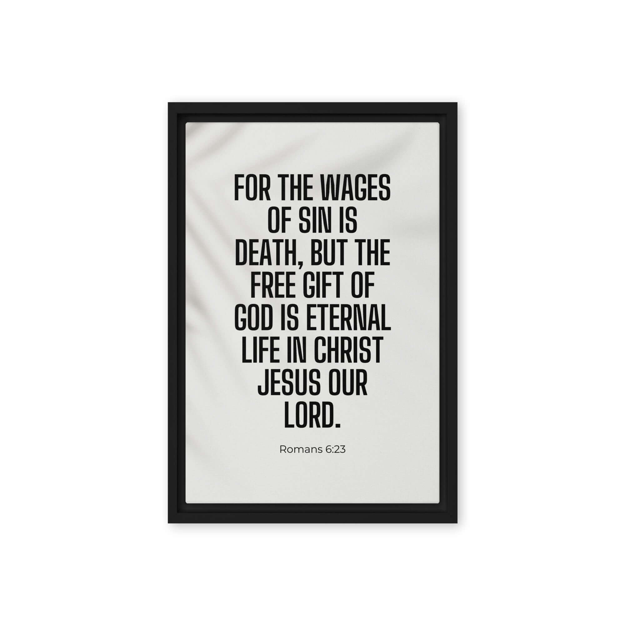 Romans 6:23 Bible Verse, eternal life Framed Canvas Print Wall Art Black 12″×18″