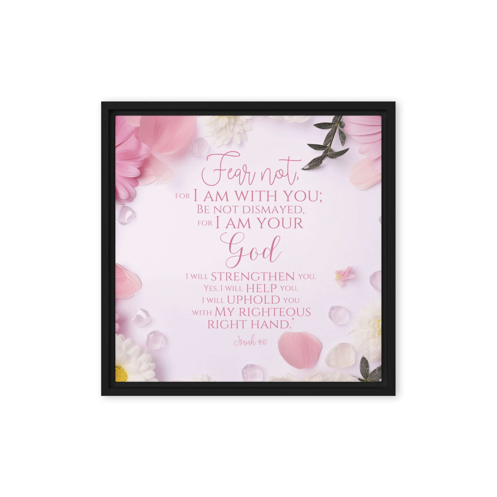 Isaiah 41:10 Bible Verse, God will strengthen you Framed Canvas Print Wall Art Black 16″×16″