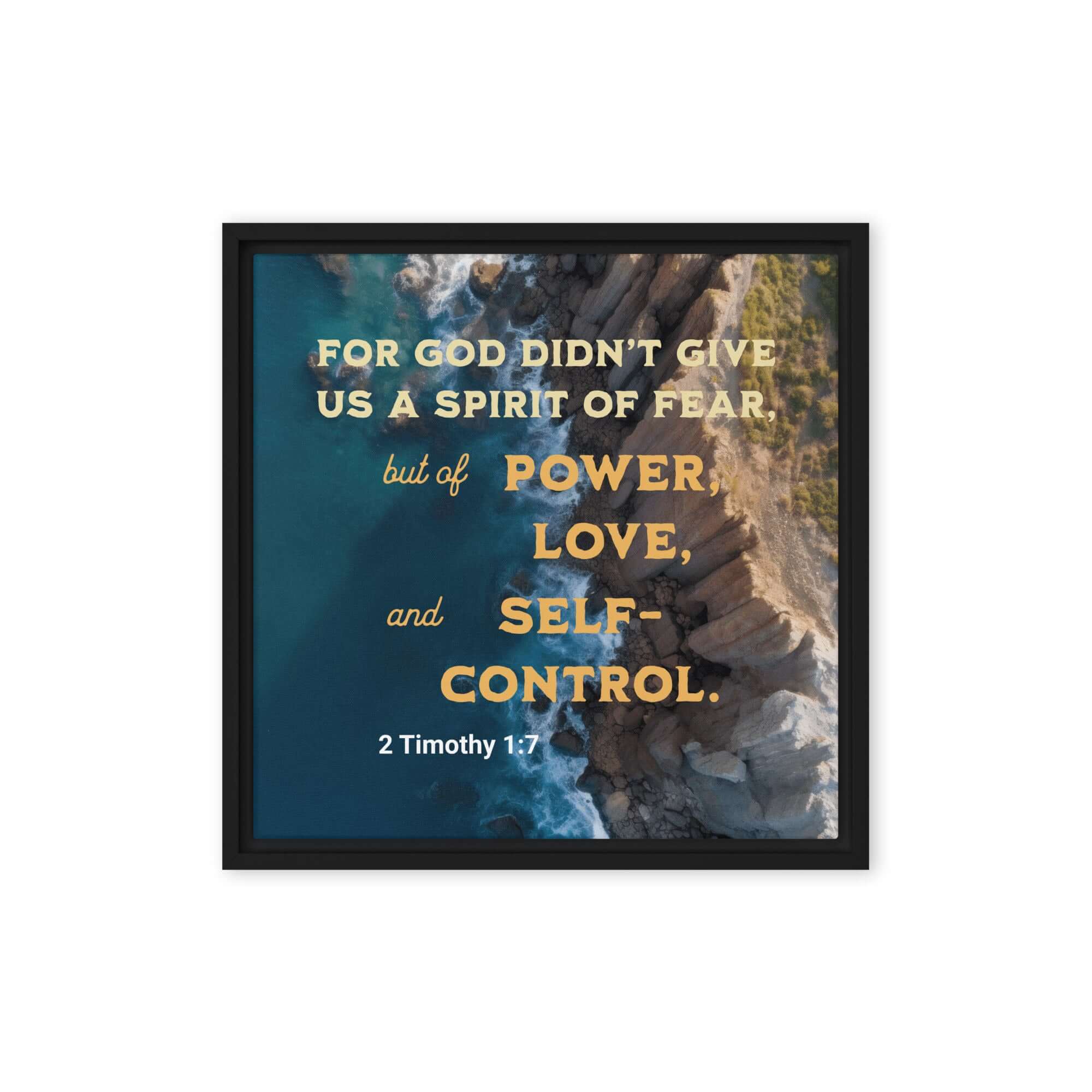 2 Timothy 1:7 Bible Verse, Power, Love, Self-Control Framed Canvas Print Wall Art Black 16″×16″