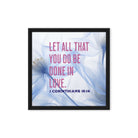 1 Corinthians 16:14 Bible Verse, Do it in Love Framed Canvas Print Wall Art Black 16″×16″