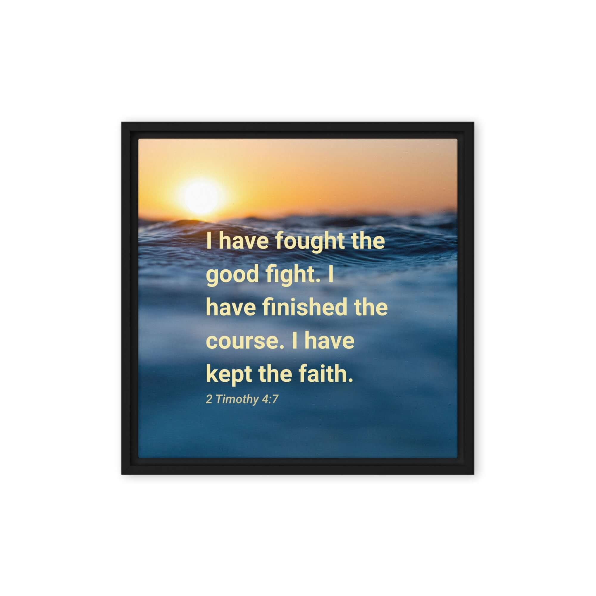 2 Timothy 4:7 Bible Verse, kept the faith Framed Canvas Print Wall Art Black 16″×16″
