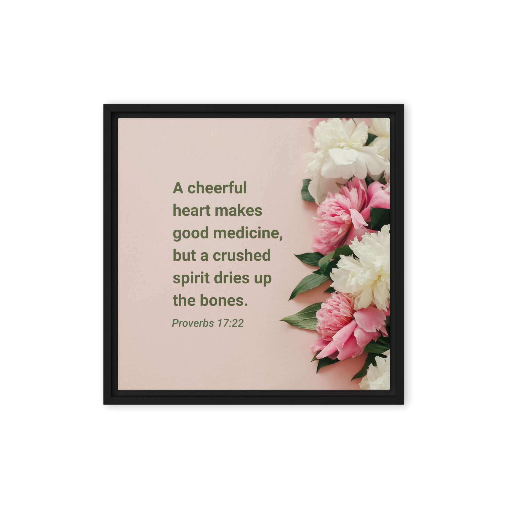 Proverbs 17:22 Bible Verse, good medicine Framed Canvas Print Wall Art Black 16″×16″