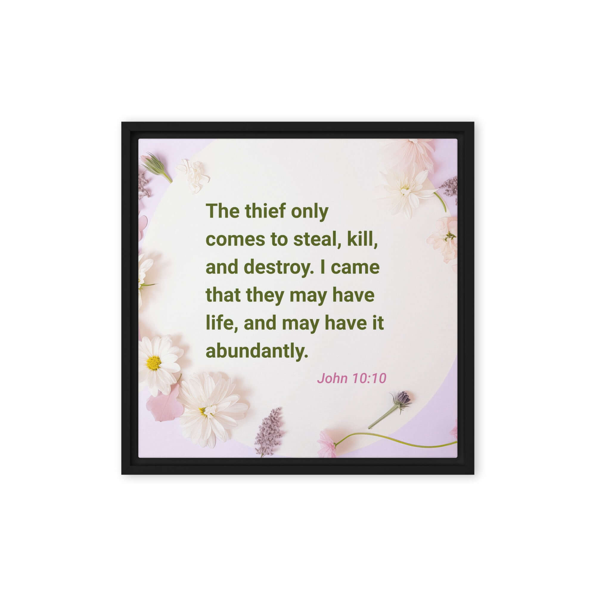 John 10:10 Bible Verse, Abundant Life Framed Canvas Print Wall Art Black 16″×16″