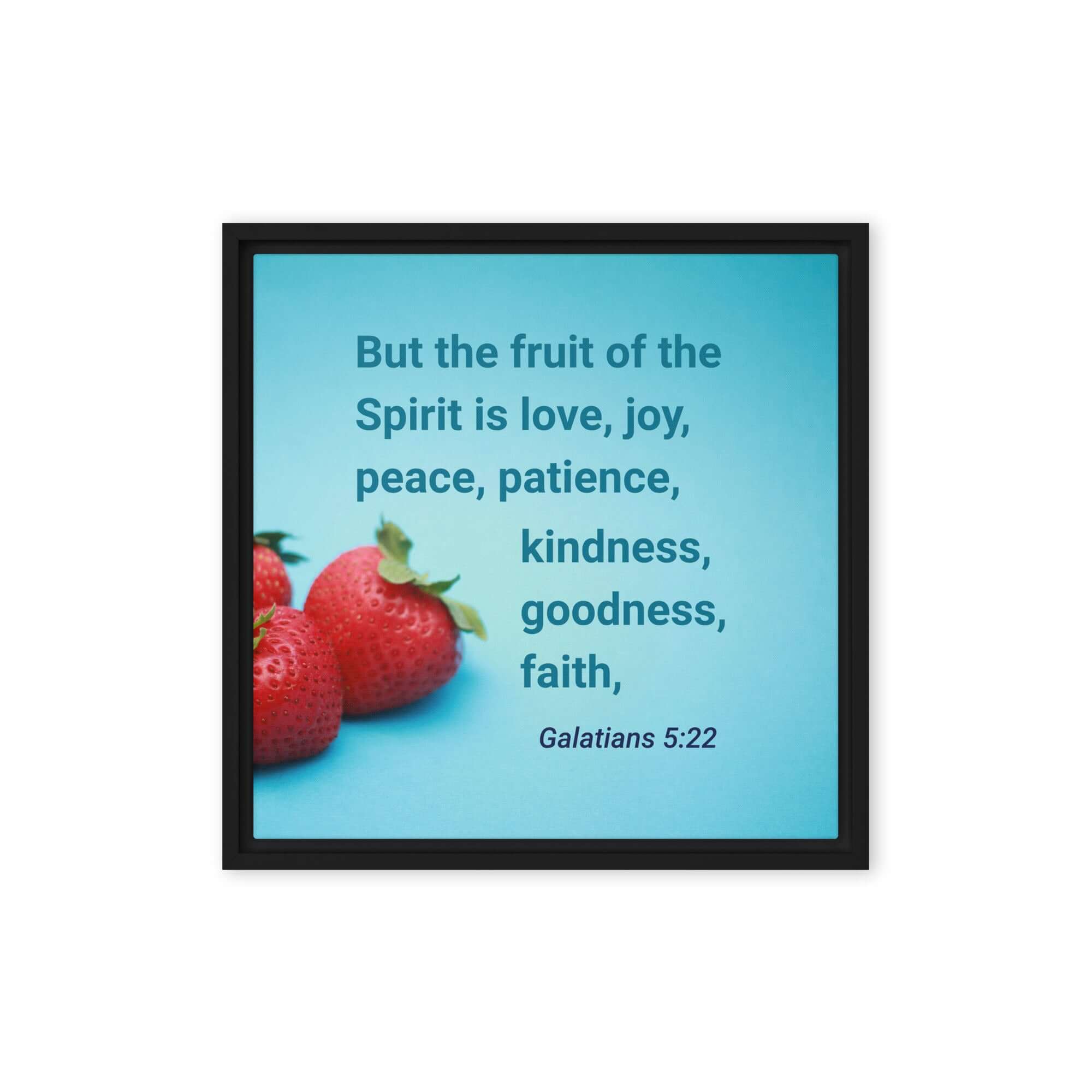 Galatians 5:22 Bible Verse, fruit of the Spirit Framed Canvas Print Wall Art Black 16″×16″