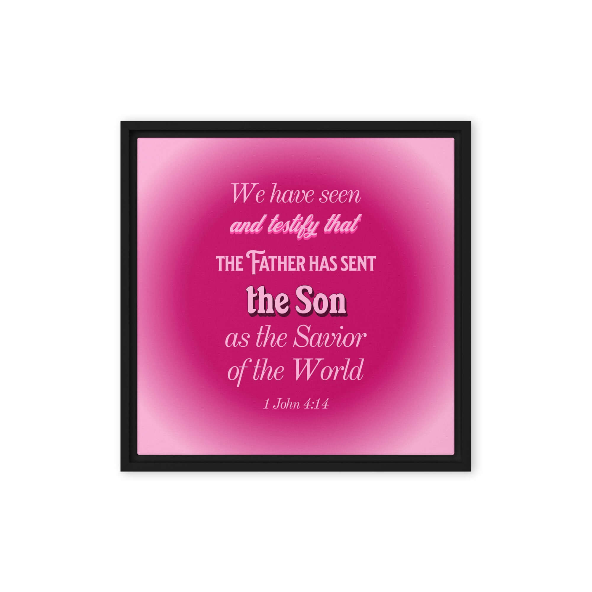 1 John 4:14 Bible Verse, that the Father Framed Canvas Print Wall Art Black 16″×16″