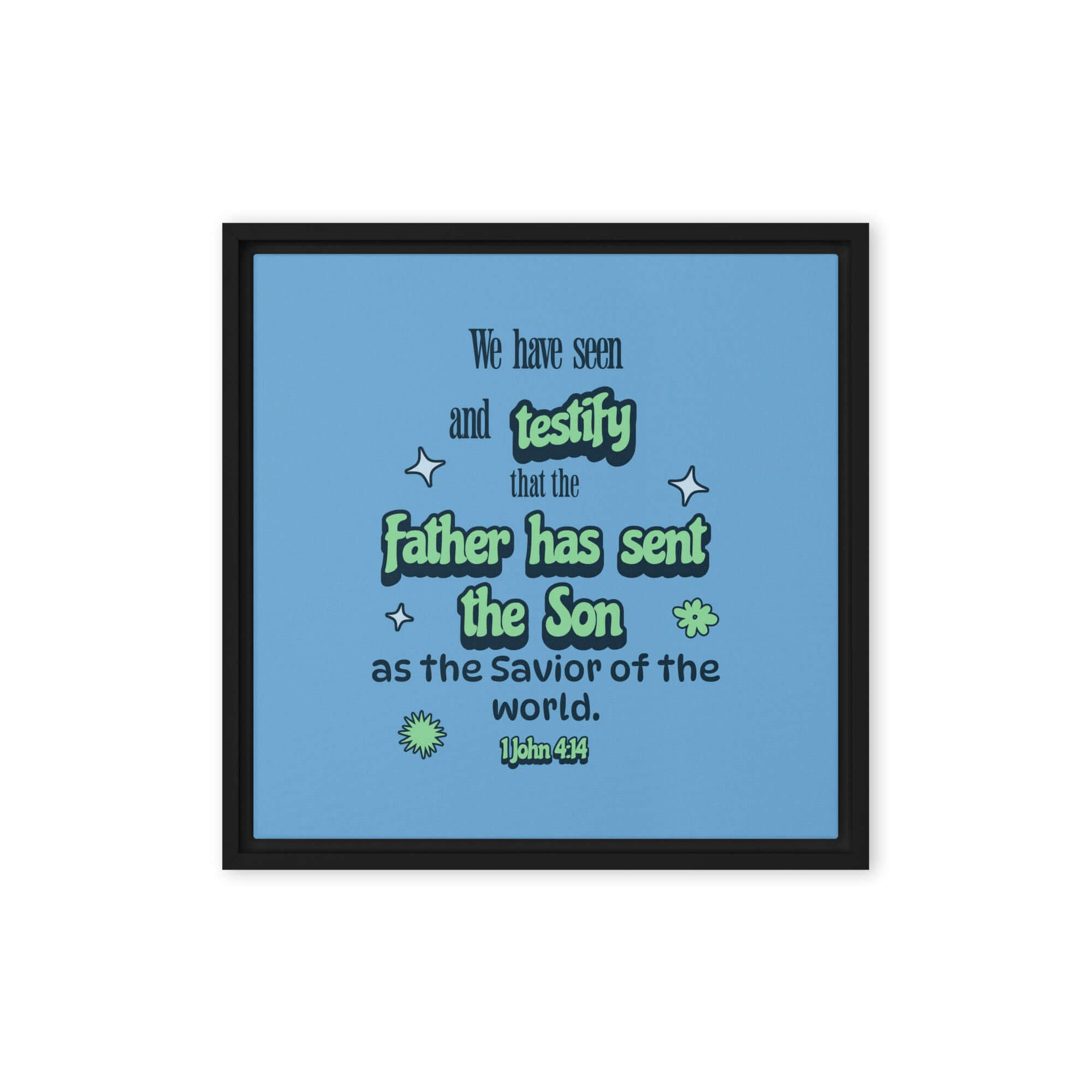 1 John 4:14 Bible Verse, sent the Son Framed Canvas Print Wall Art Black 16″×16″