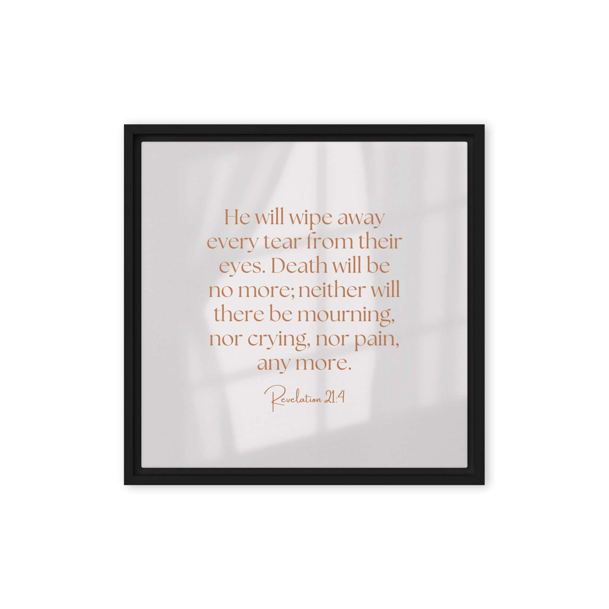 Revelation 21:4 Bible Verse, He will wipe Framed Canvas Print Wall Art Black 16″×16″