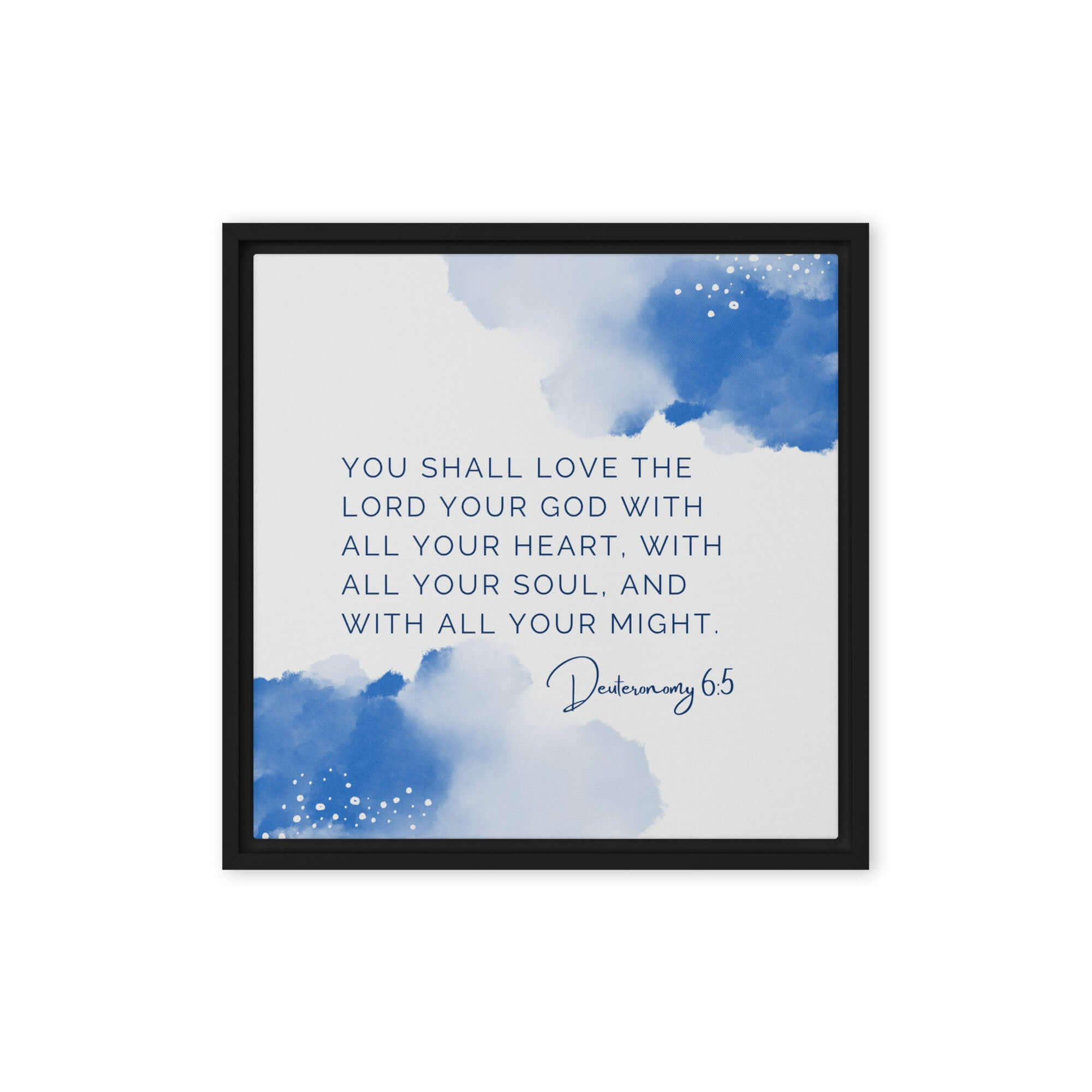 Deuteronomy 6:5 Bible Verse, your God Framed Canvas Print Wall Art Black 16″×16″