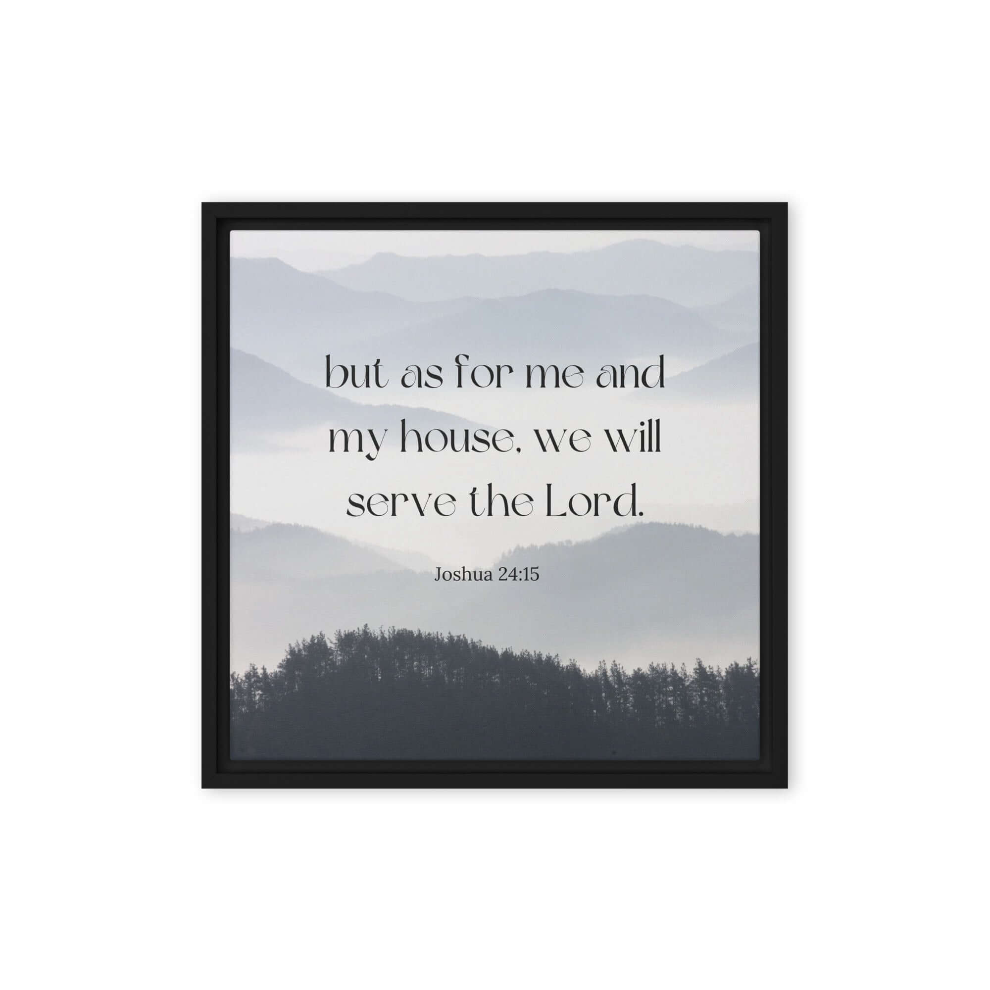 Joshua 24:15 Bible Verse, whom you Framed Canvas Print Wall Art Black 16″×16″