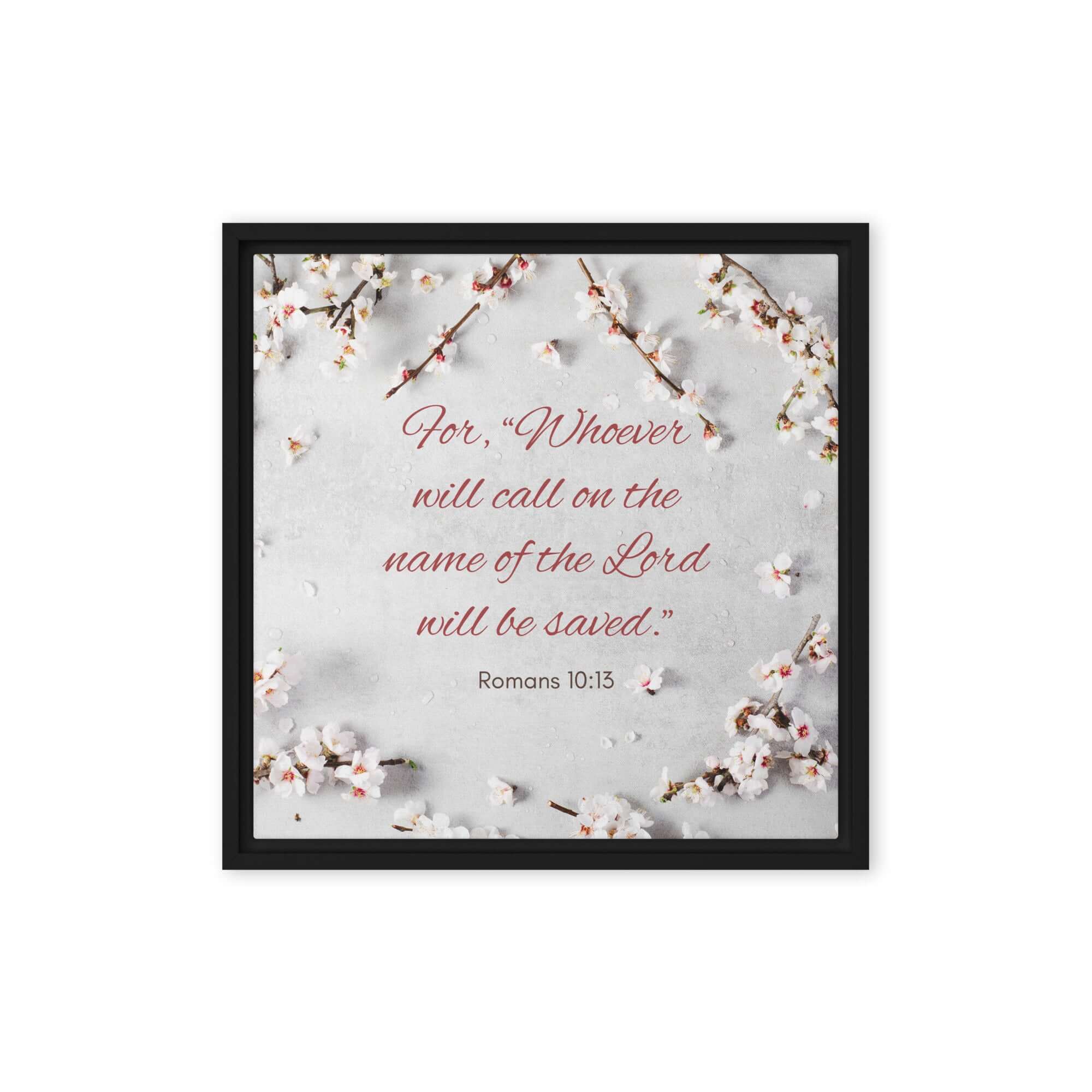 Romans 10:13 Bible Verse, the Lord Framed Canvas Print Wall Art Black 16″×16″