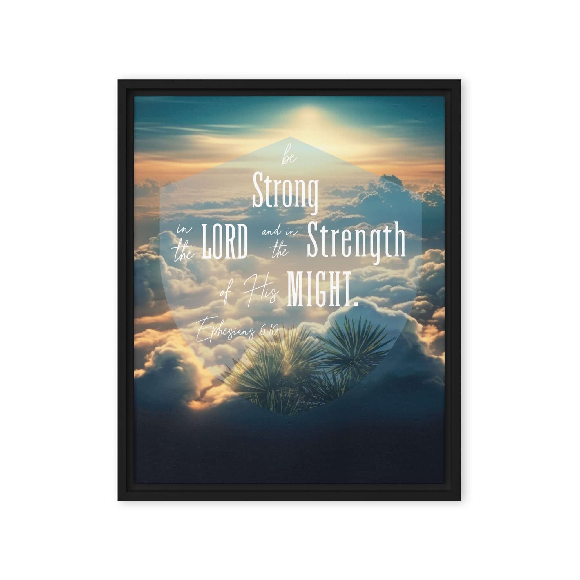 Ephesians 6:10 Bible Verse, be strong in the Lord Framed Canvas Print Wall Art Black 16″×20″