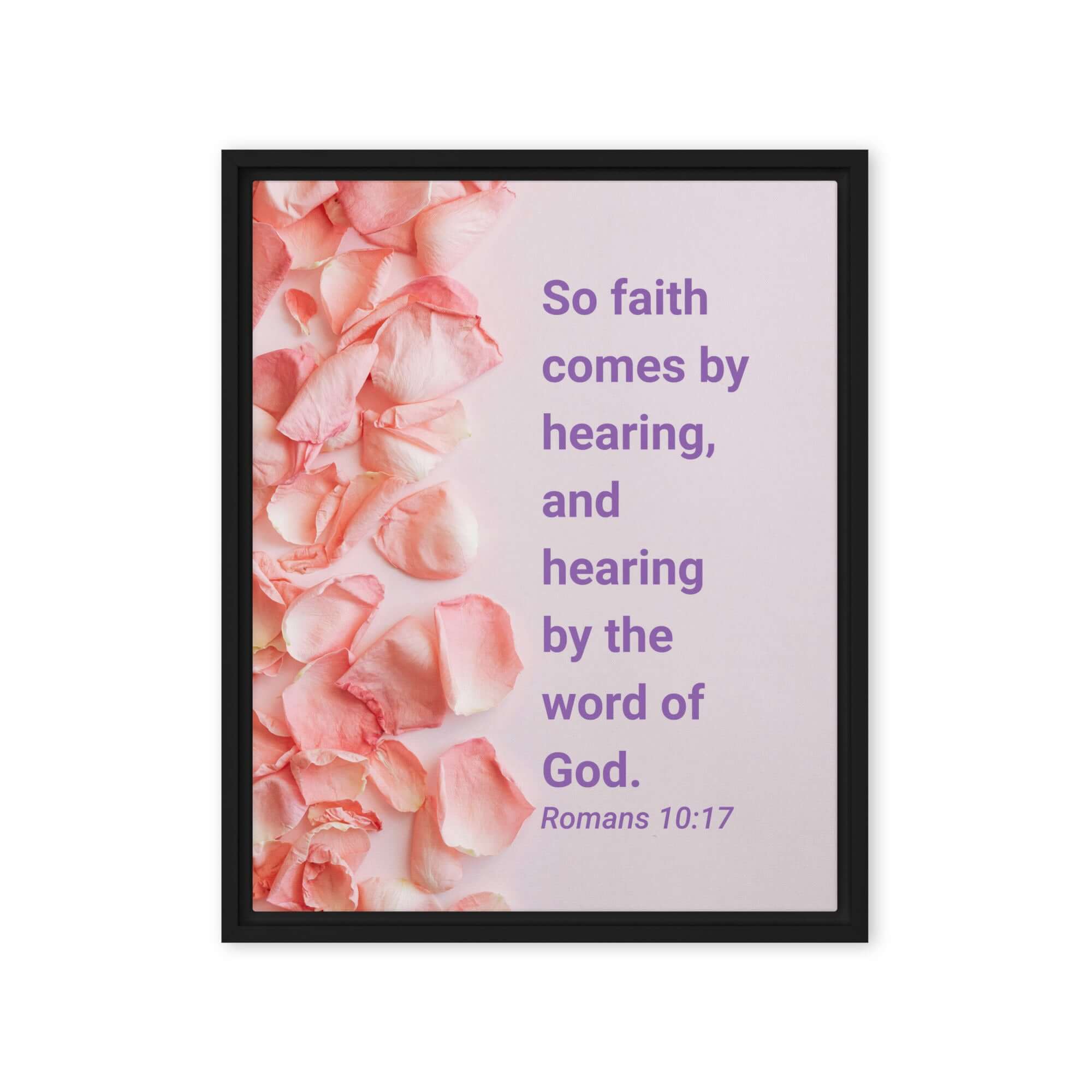 Romans 10:17 Bible Verse, faith comes by Framed Canvas Print Wall Art Black 16″×20″