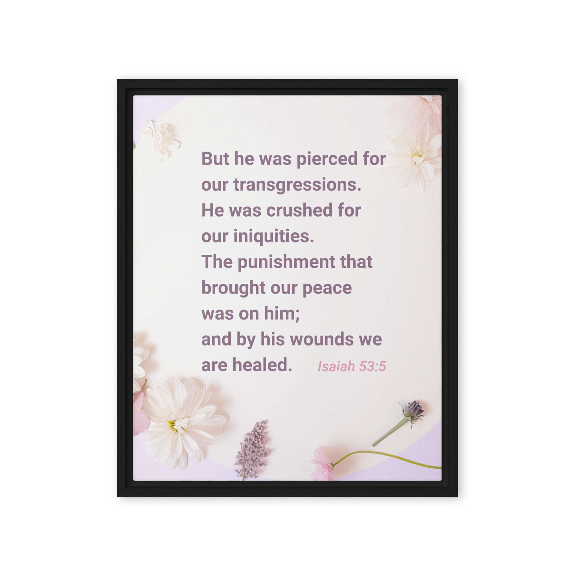 Isaiah 53:5 Bible Verse, by his wounds Framed Canvas Print Wall Art Black 16″×20″