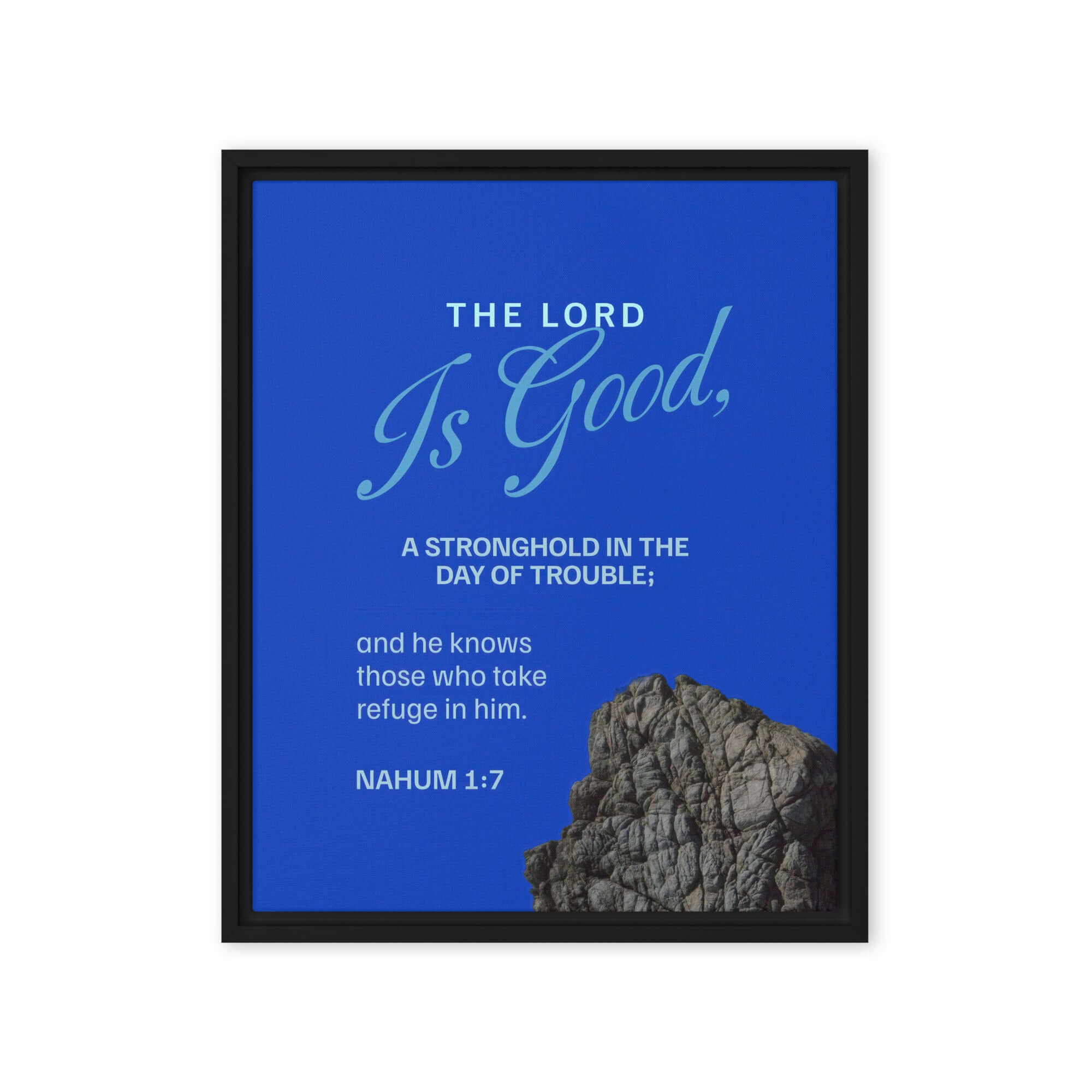 Nahum 1:7 Bible Verse, The LORD is a stronghold Framed Canvas Print Wall Art Black 16″×20″