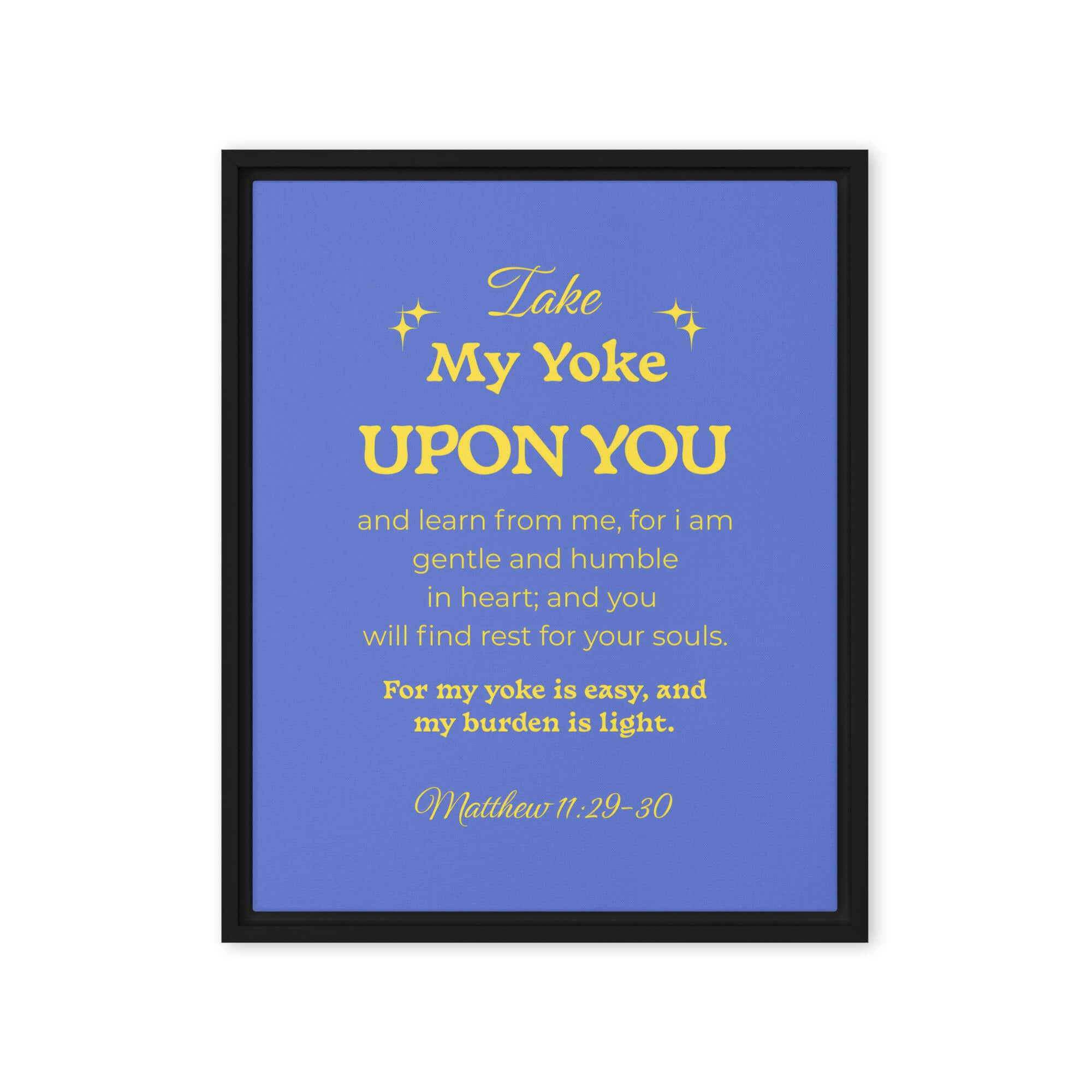 Matthew 11:29-30 Bible Verse, Take my yoke Framed Canvas Print Wall Art Black 16″×20″