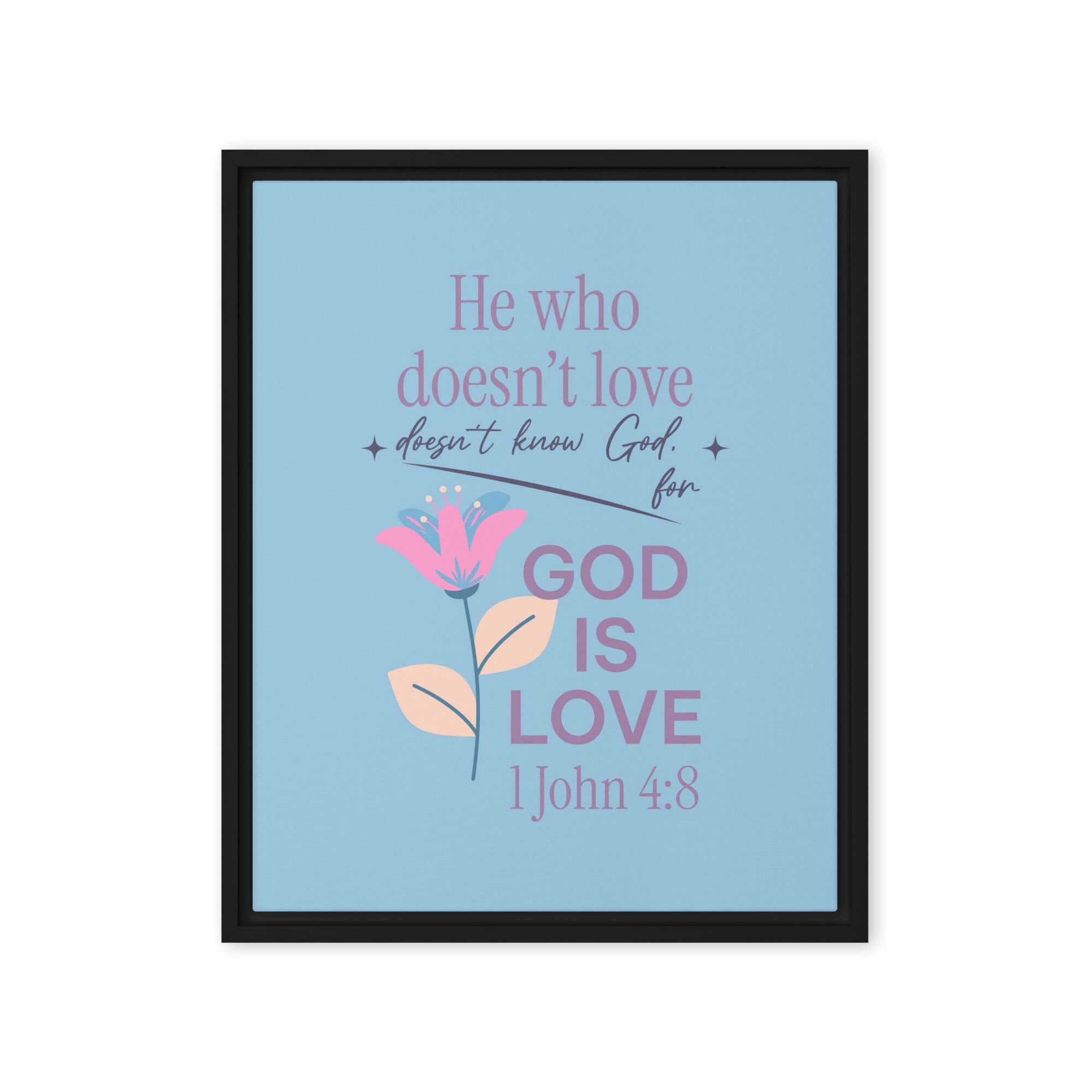 1 John 4:8 Bible Verse, doesn’t love Framed Canvas Print Wall Art Black 16″×20″