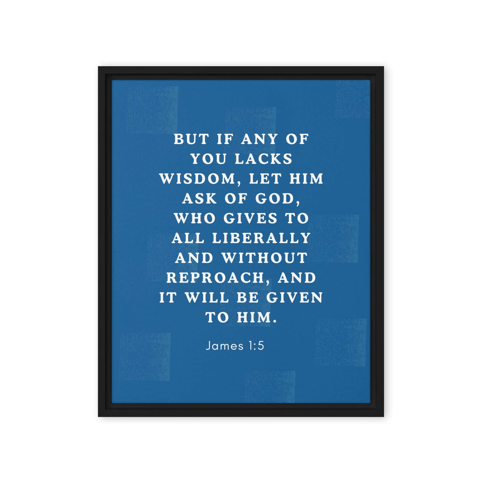 James 1:5 Bible Verse, gives to all Framed Canvas Print Wall Art Black 16″×20″