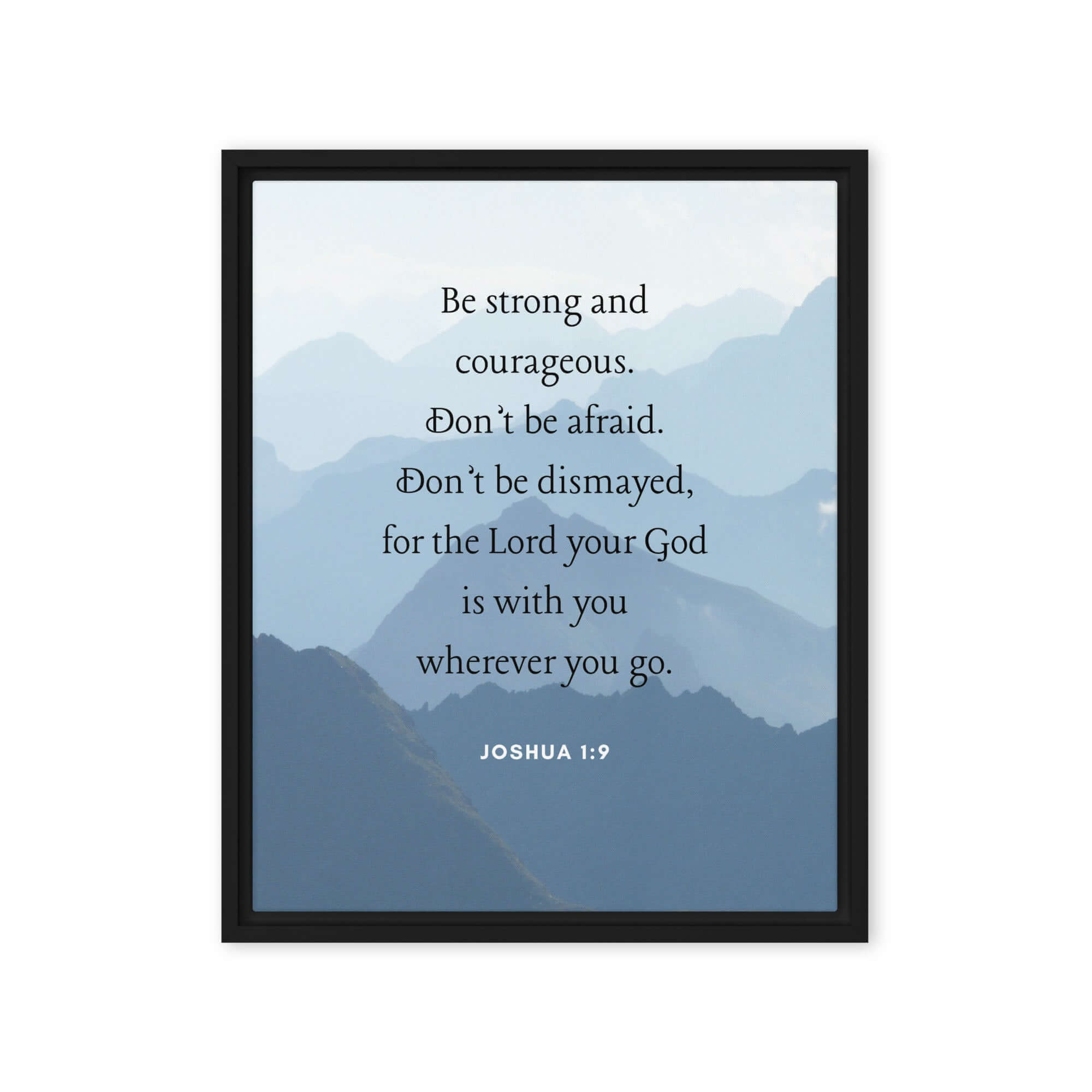 Joshua 1:9 Bible Verse, Courageous Framed Canvas Print Wall Art Black 16″×20″