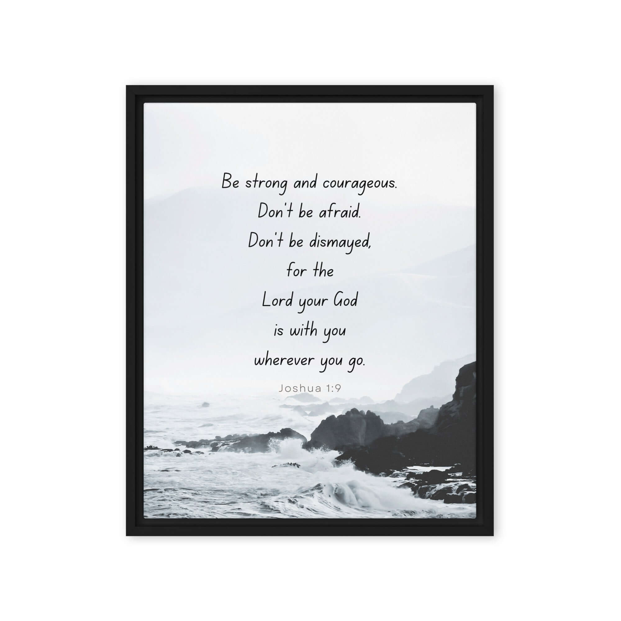 Joshua 1:9 Bible Verse, Do not be afraid Framed Canvas Print Wall Art Black 16″×20″