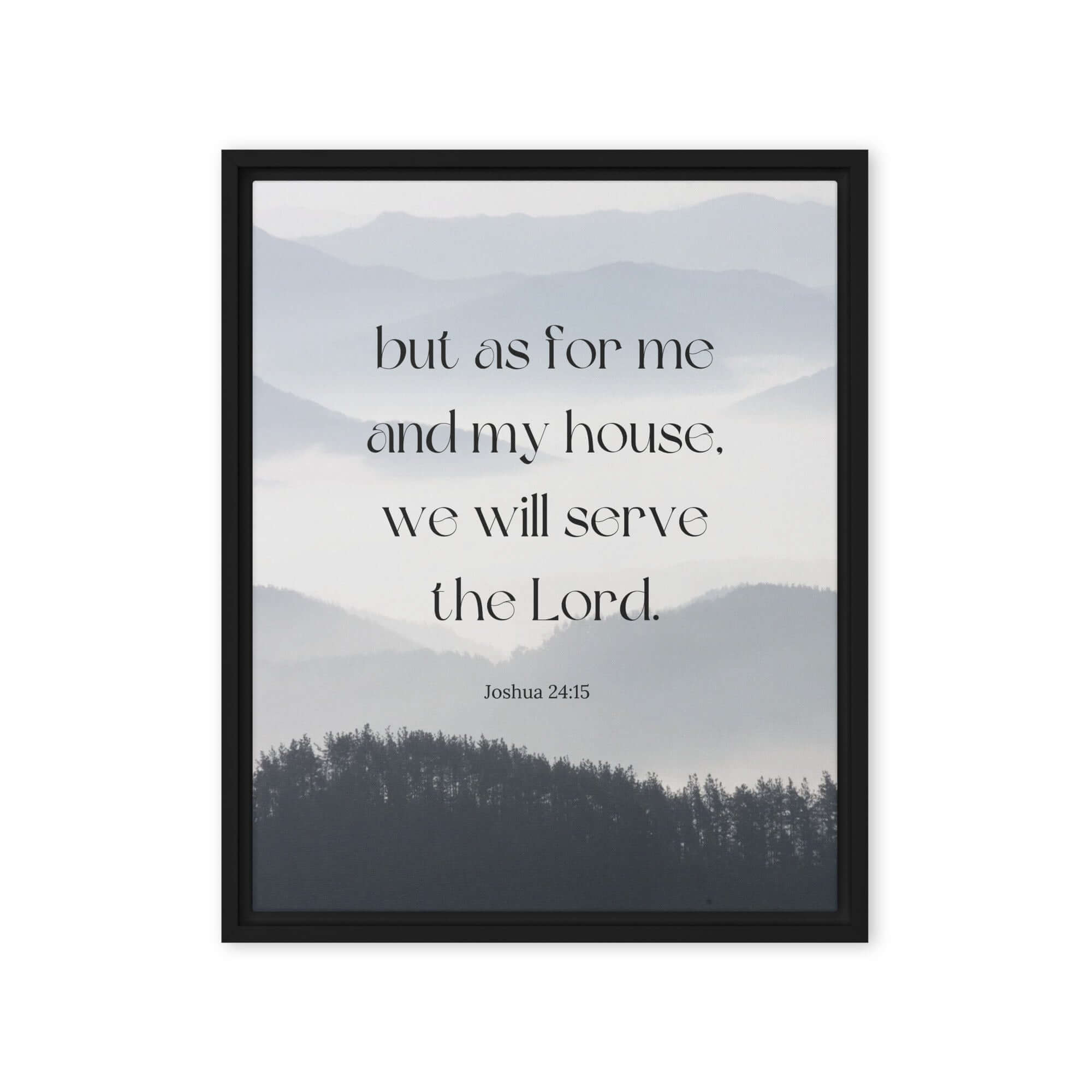 Joshua 24:15 Bible Verse, whom you Framed Canvas Print Wall Art Black 16″×20″