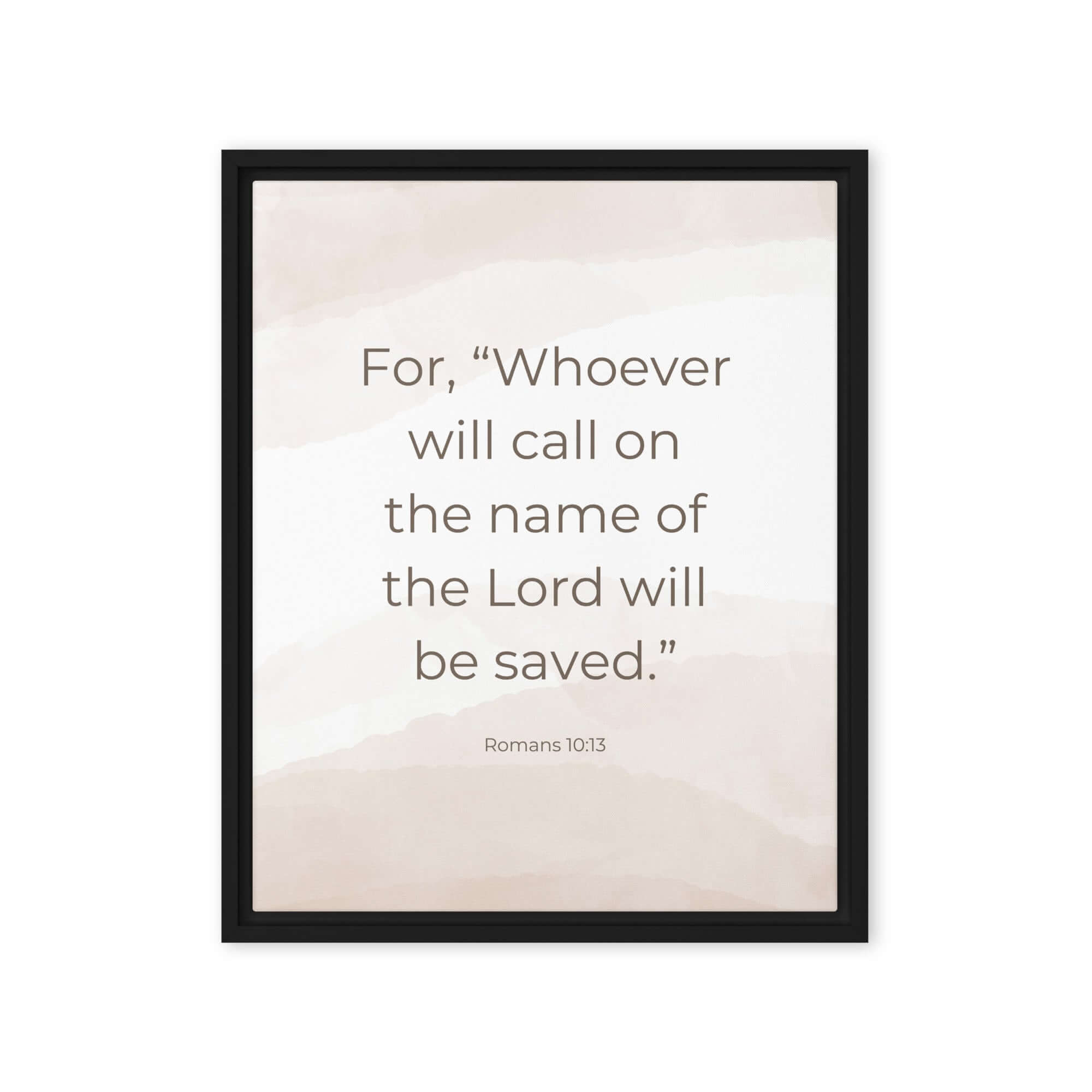 Romans 10:13 Bible Verse, the name Framed Canvas Print Wall Art Black 16″×20″