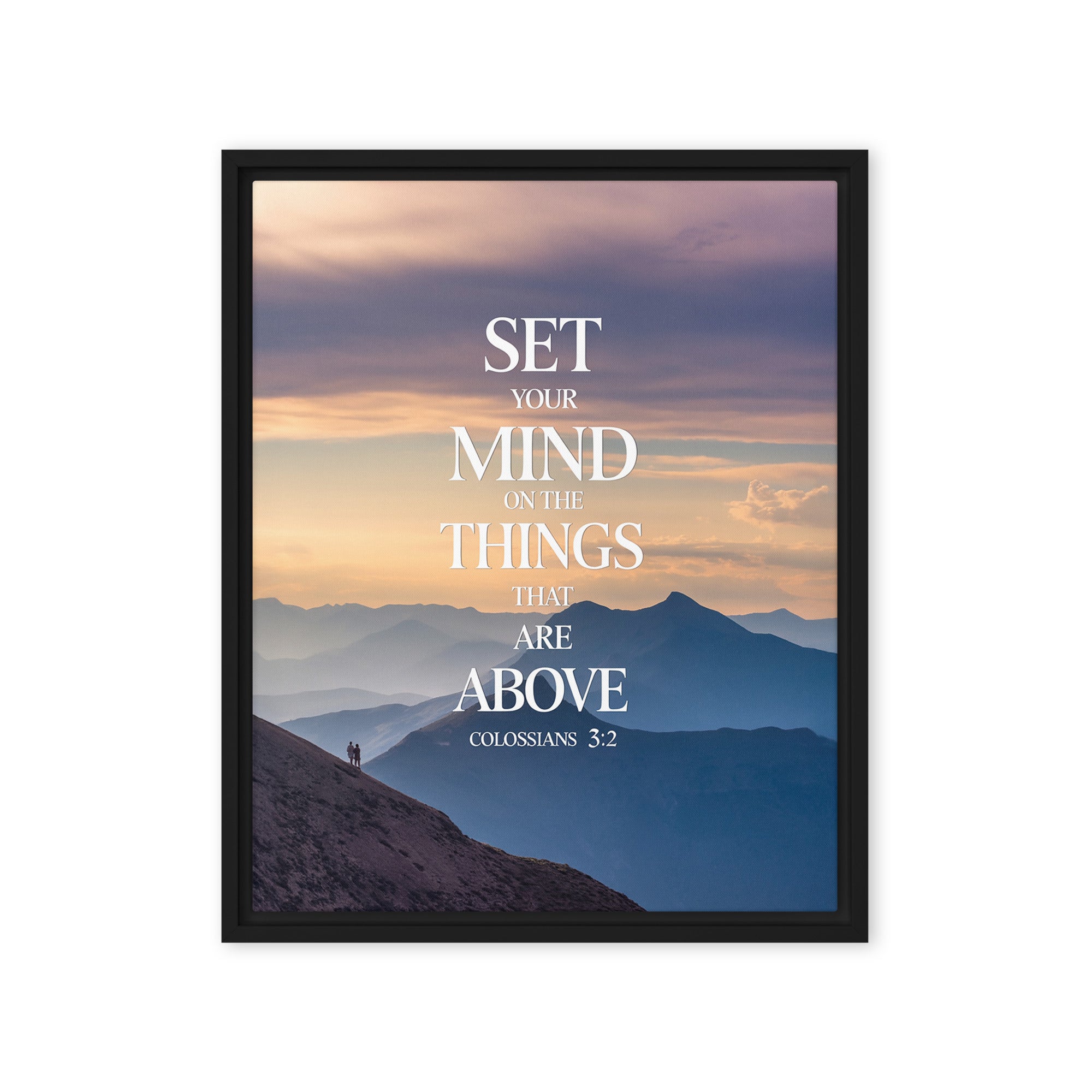 Colossians 3:2 Bible Verse things that Framed Canvas Black 16″×20″