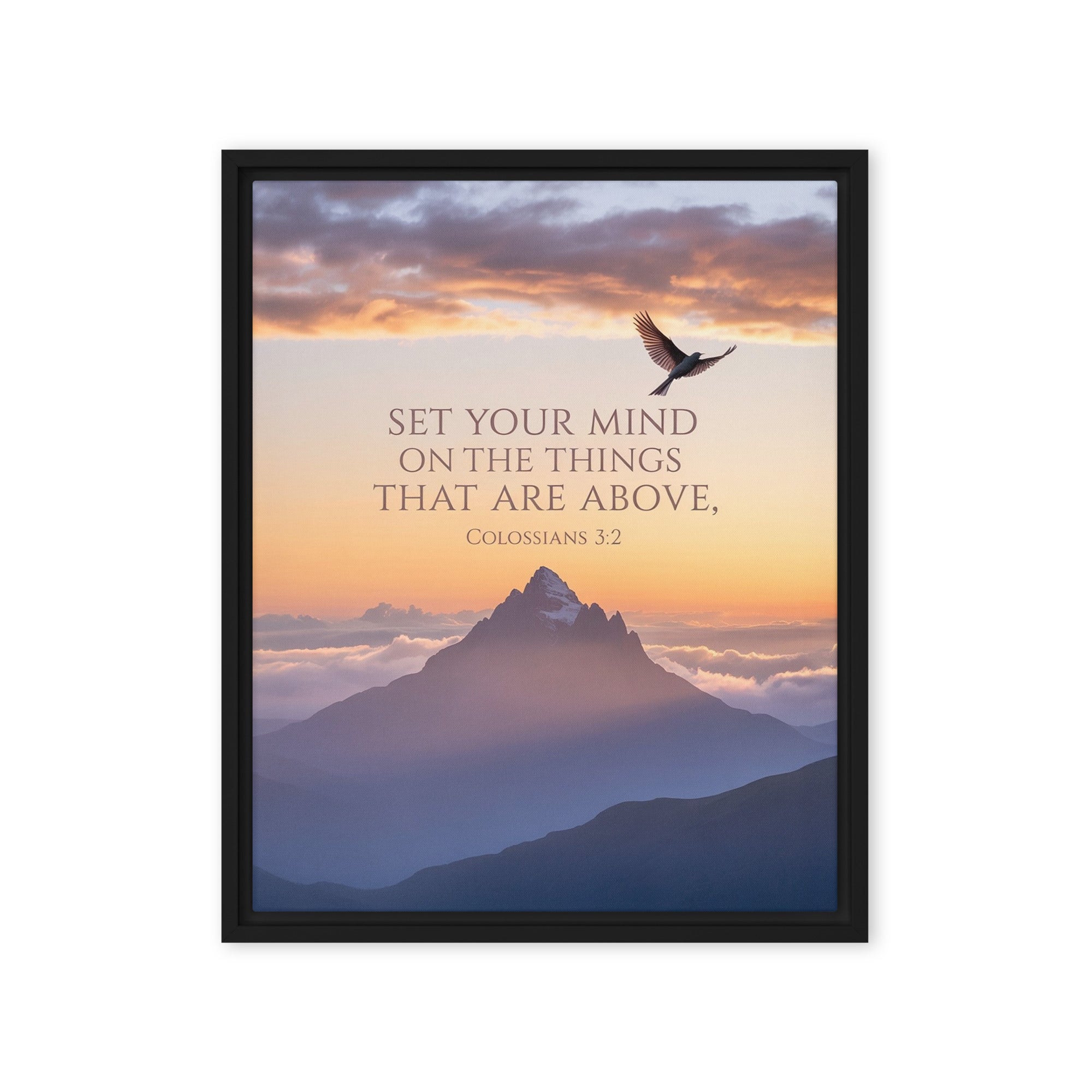 Colossians 3:2 Bible Verse are above Framed Canvas Black 16″×20″