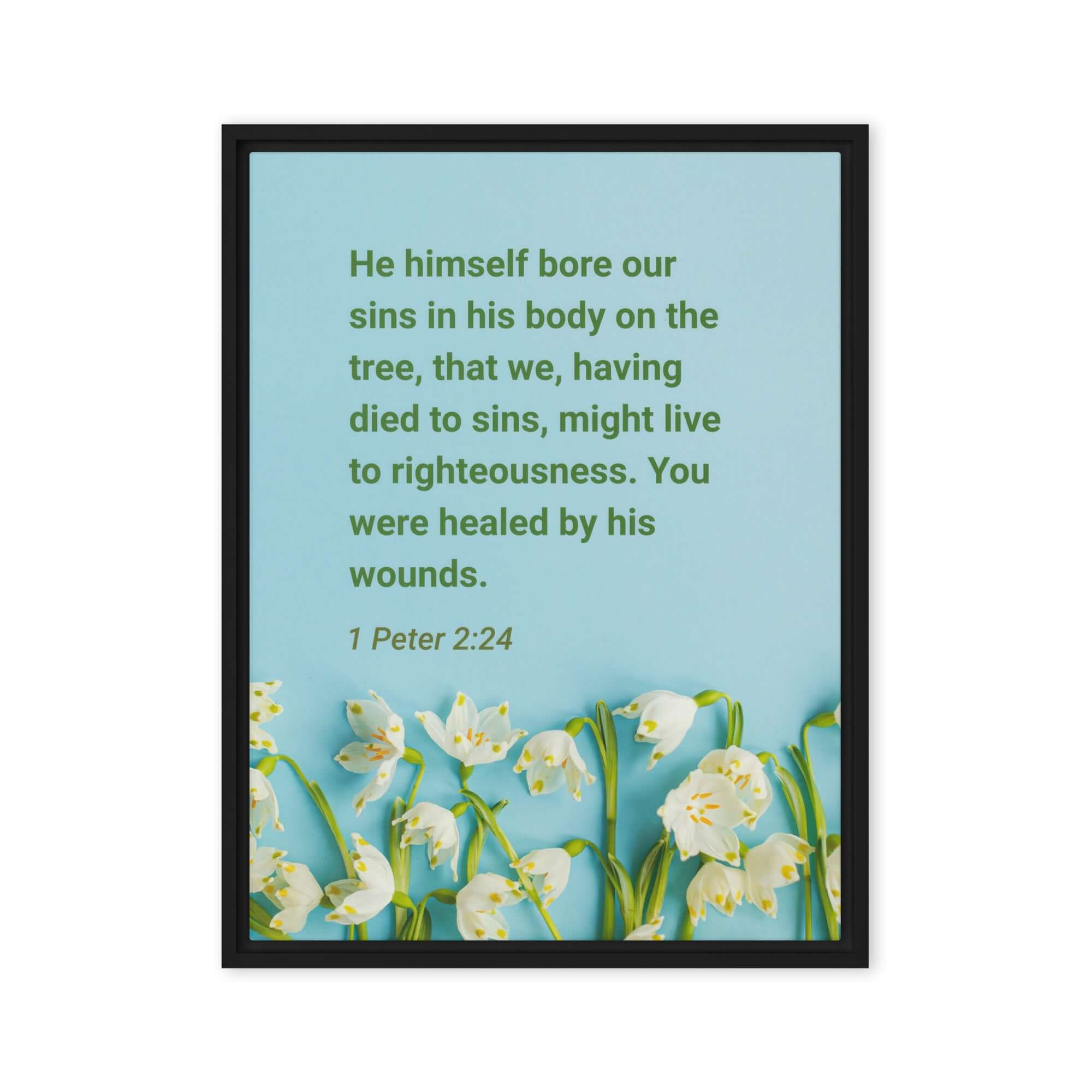 1 Peter 2:24 Bible Verse, healed by His wounds Framed Canvas Print Wall Art Black 18″×24″
