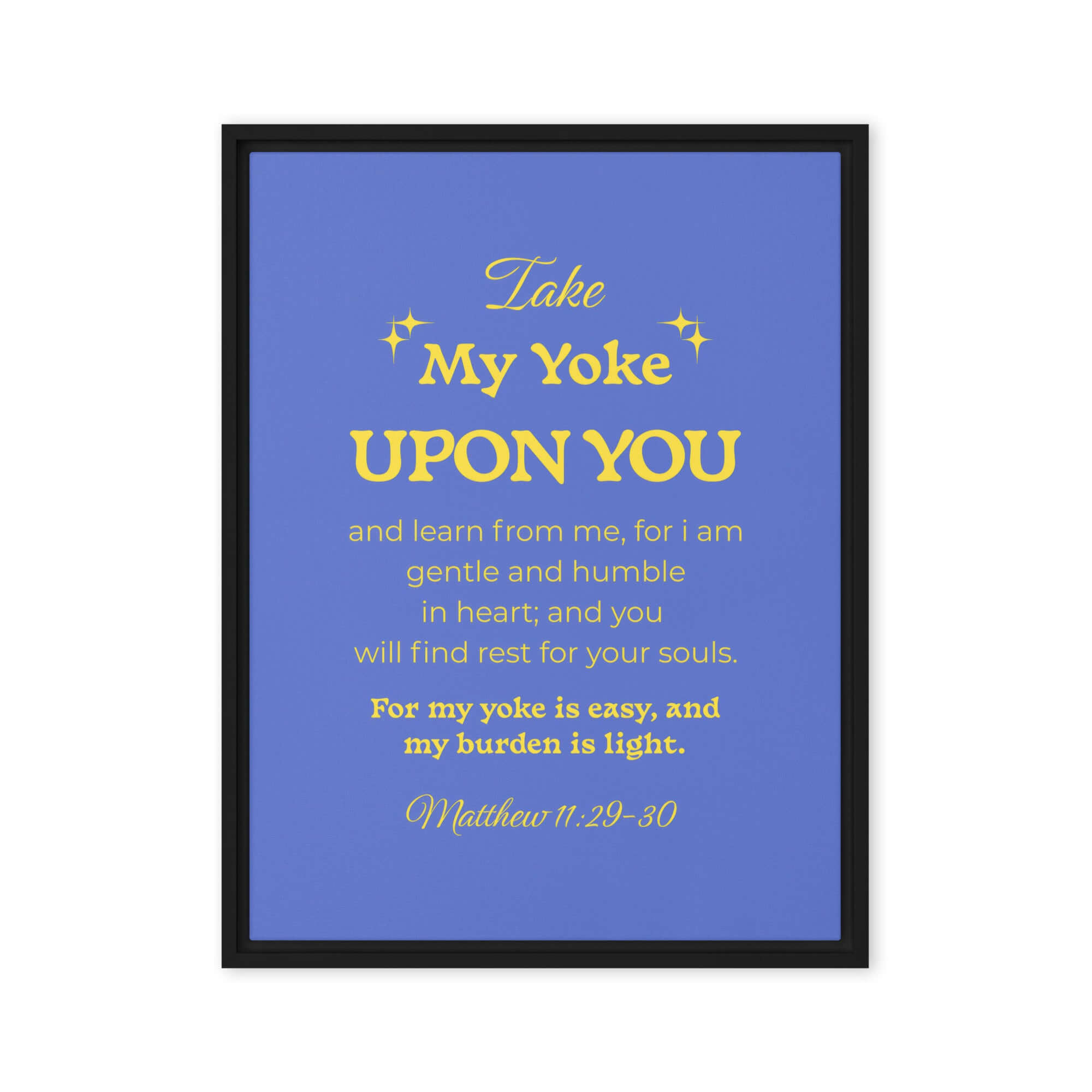 Matthew 11:29-30 Bible Verse, Take my yoke Framed Canvas Print Wall Art Black 18″×24″