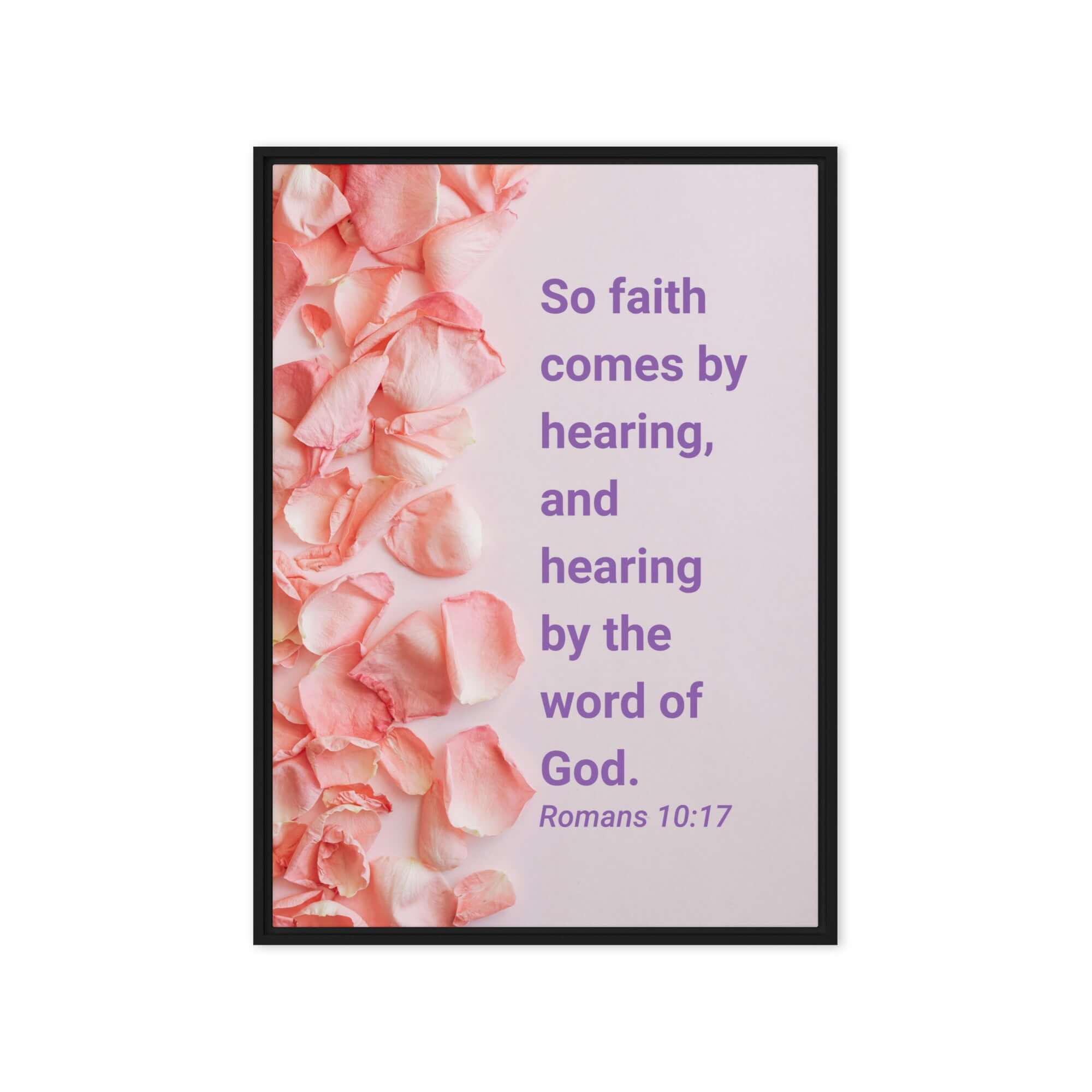 Romans 10:17 Bible Verse, faith comes by Framed Canvas Print Wall Art Black 20″×28″