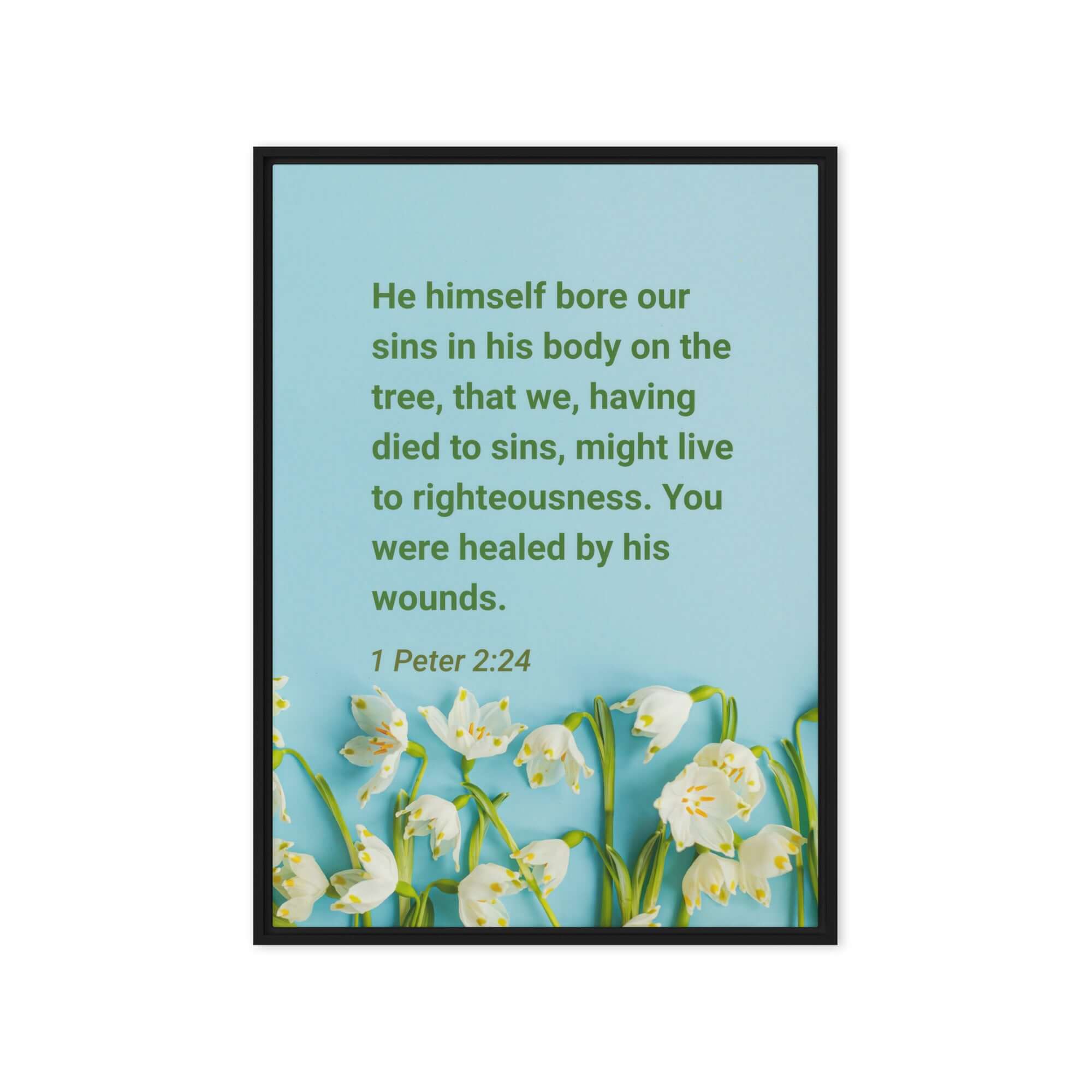 1 Peter 2:24 Bible Verse, healed by His wounds Framed Canvas Print Wall Art Black 20″×28″