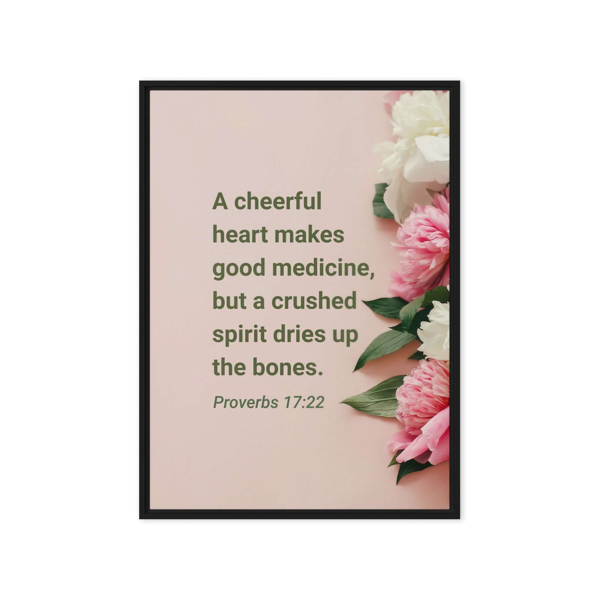 Proverbs 17:22 Bible Verse, good medicine Framed Canvas Print Wall Art Black 20″×28″
