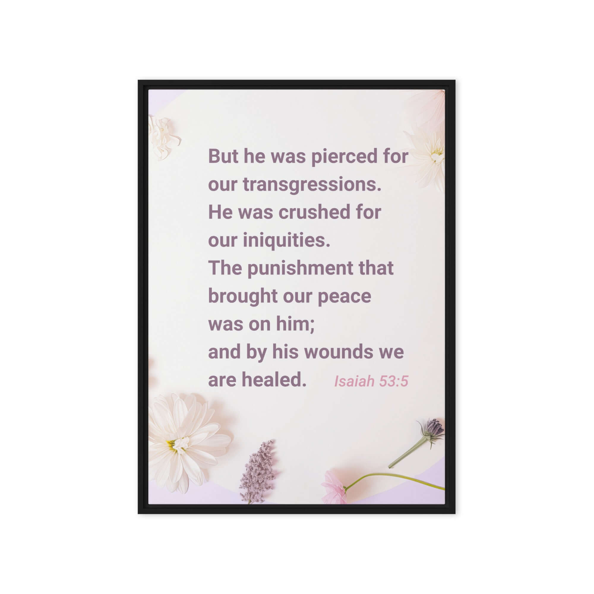 Isaiah 53:5 Bible Verse, by his wounds Framed Canvas Print Wall Art Black 20″×28″