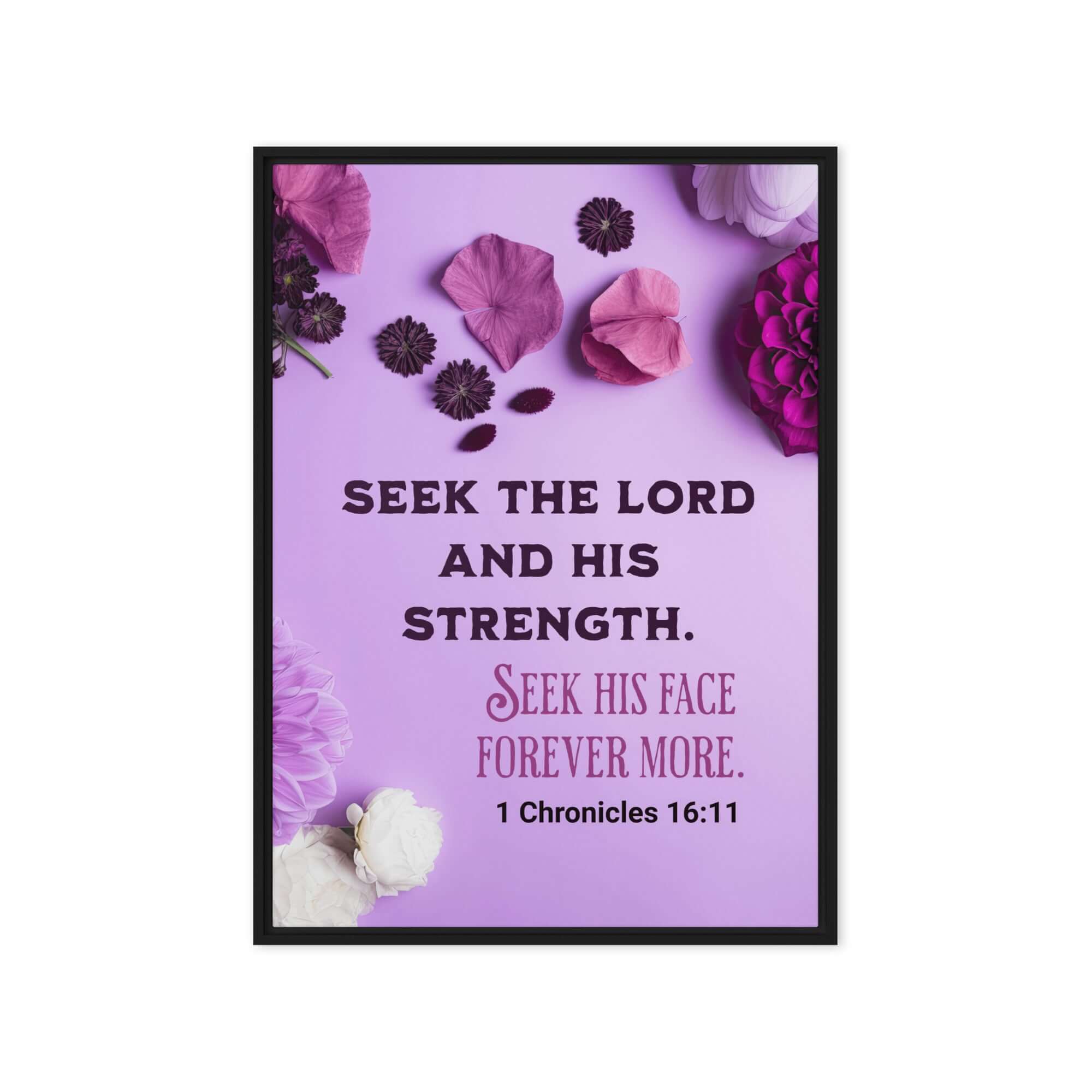 1 Chronicles 16:11 Bible Verse, Seek the LORD Framed Canvas Print Wall Art Black 20″×28″
