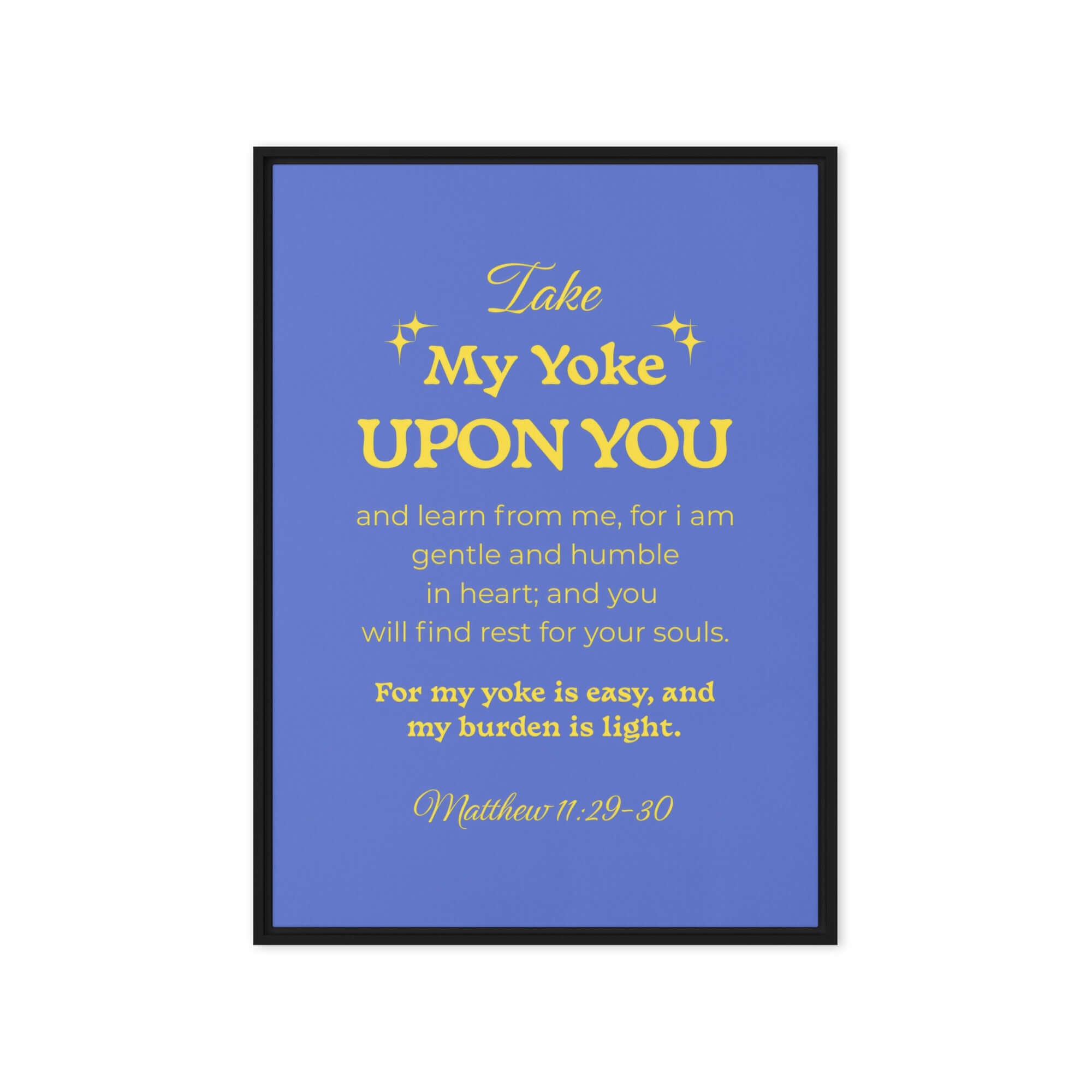 Matthew 11:29-30 Bible Verse, Take my yoke Framed Canvas Print Wall Art Black 20″×28″