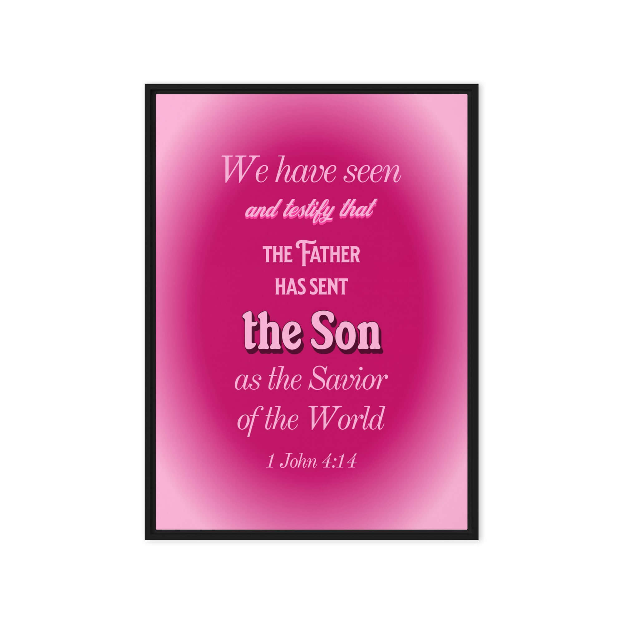 1 John 4:14 Bible Verse, that the Father Framed Canvas Print Wall Art Black 20″×28″
