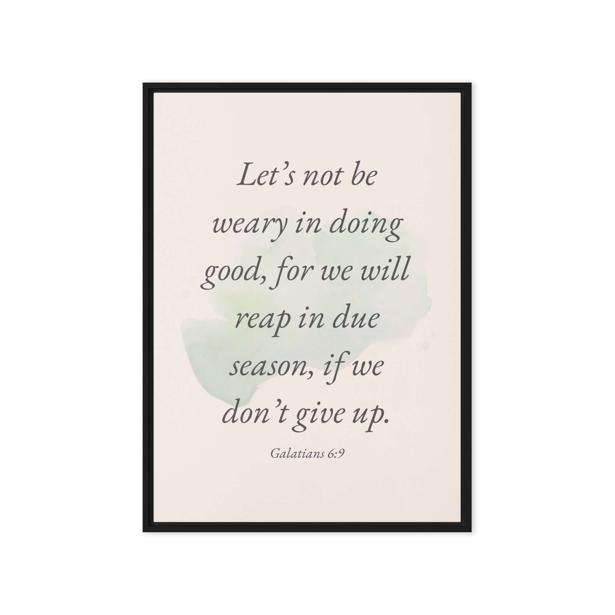 Galatians 6:9 Bible Verse, not be weary Framed Canvas Print Wall Art Black 20″×28″