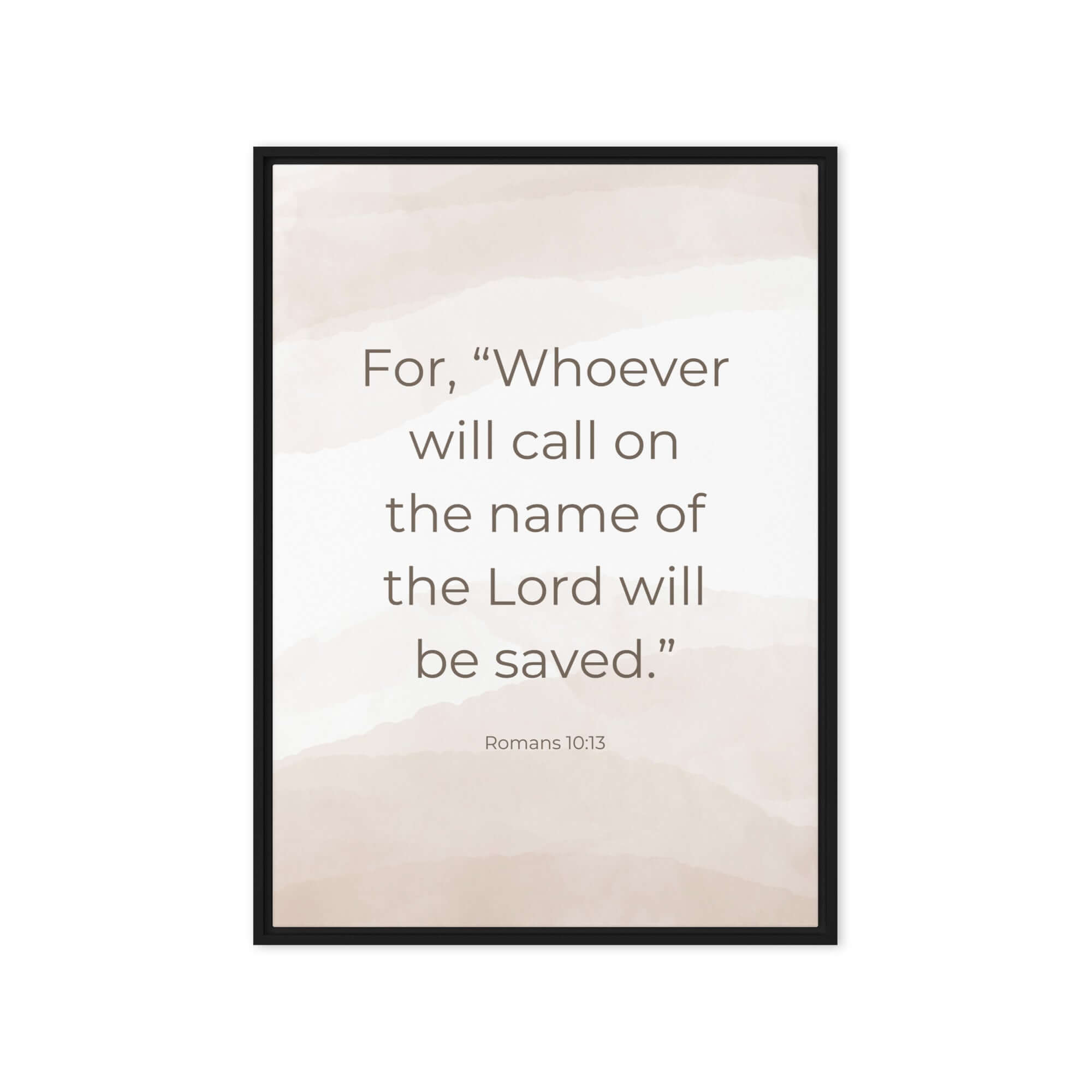 Romans 10:13 Bible Verse, the name Framed Canvas Print Wall Art Black 20″×28″