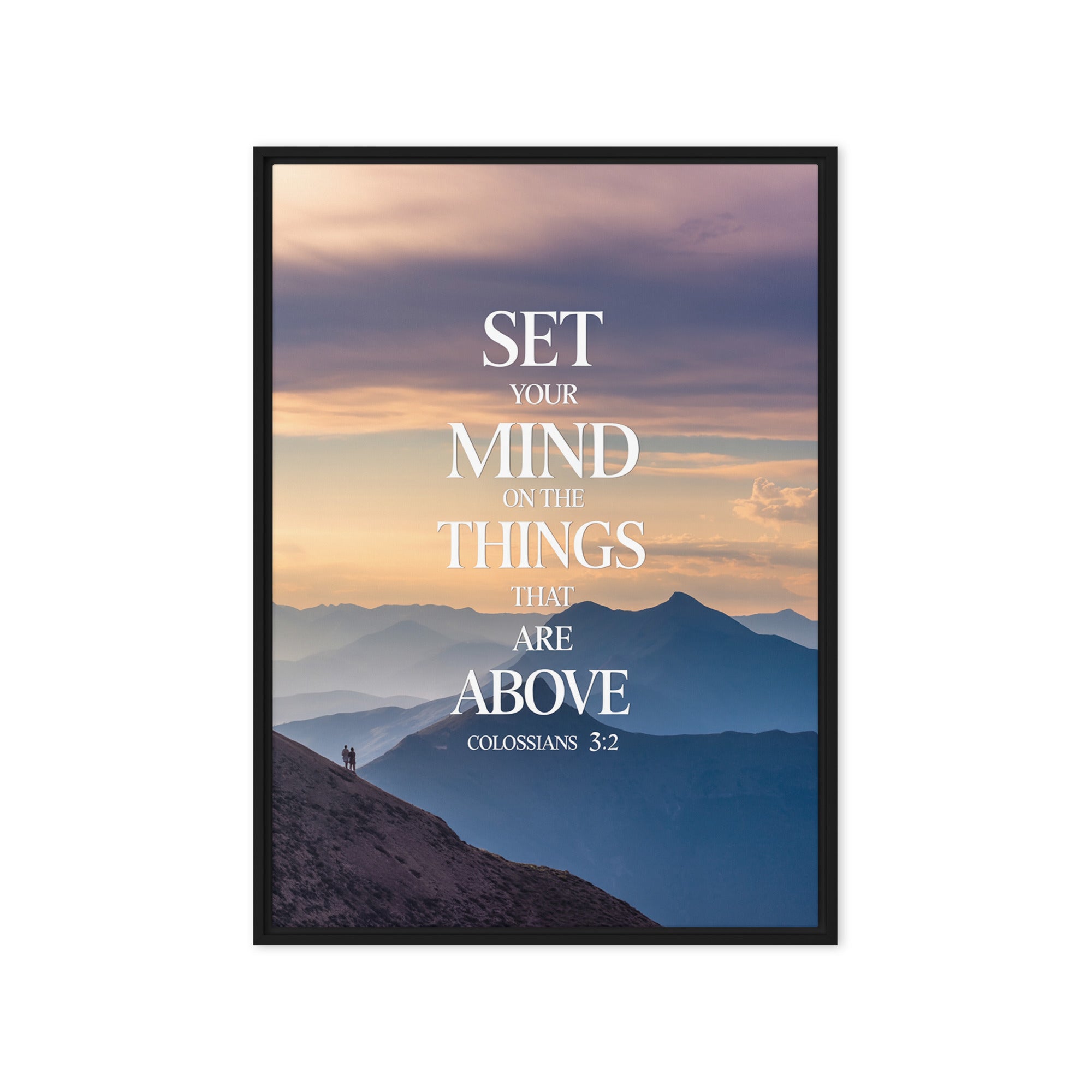 Colossians 3:2 Bible Verse things that Framed Canvas Black 20″×28″