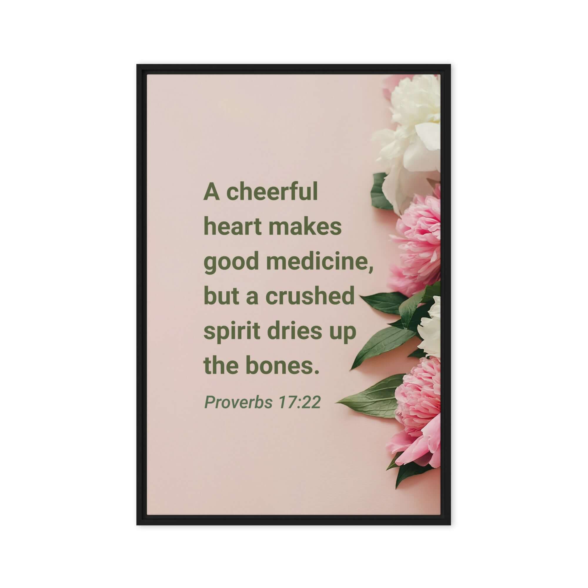 Proverbs 17:22 Bible Verse, good medicine Framed Canvas Print Wall Art Black 20″×30″